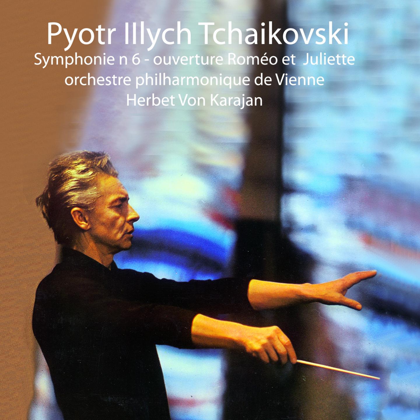 Постер альбома Tchaïkovsky : Symphonie N6 - Ouverture Roméo et Juliette