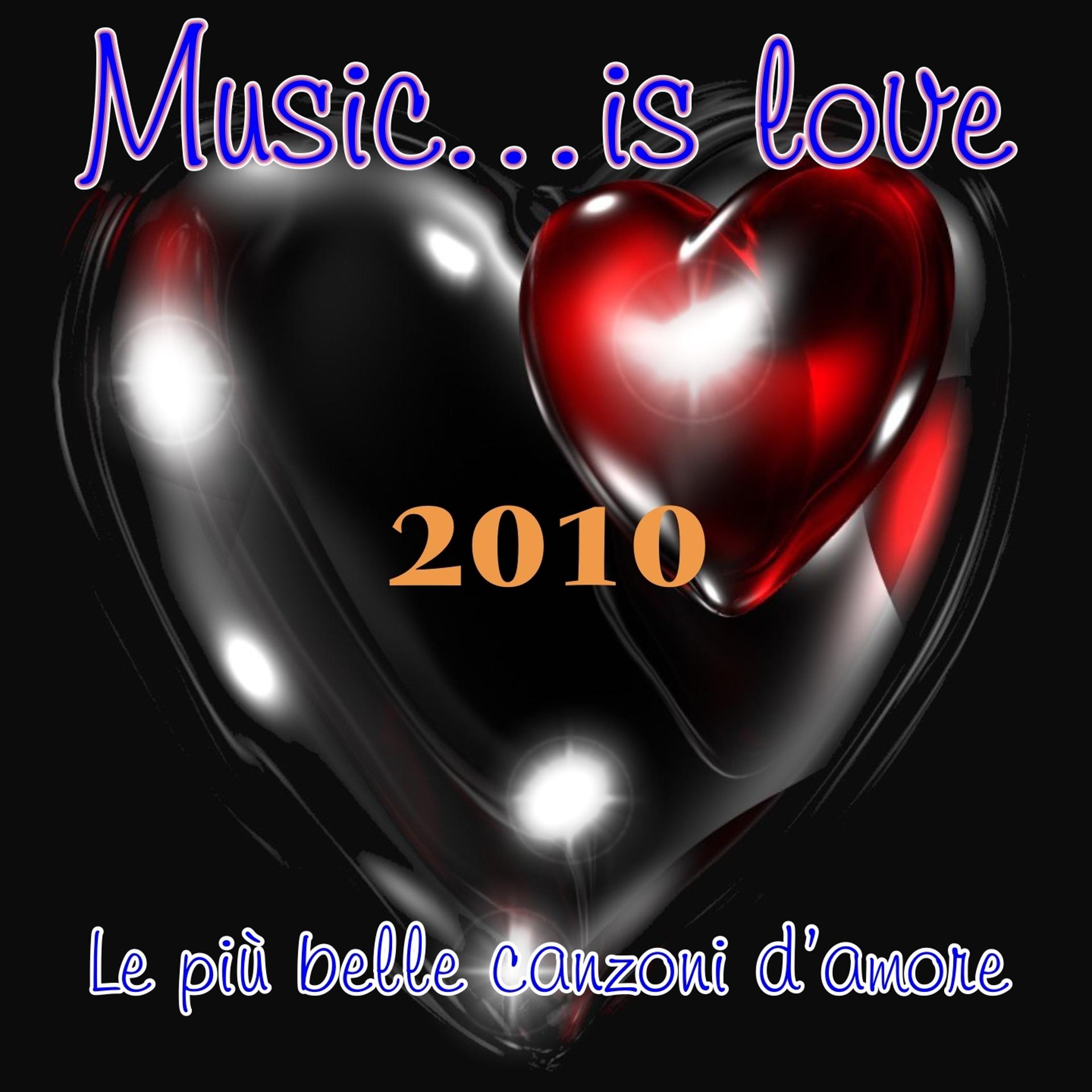 Постер альбома Music Is Love 2010