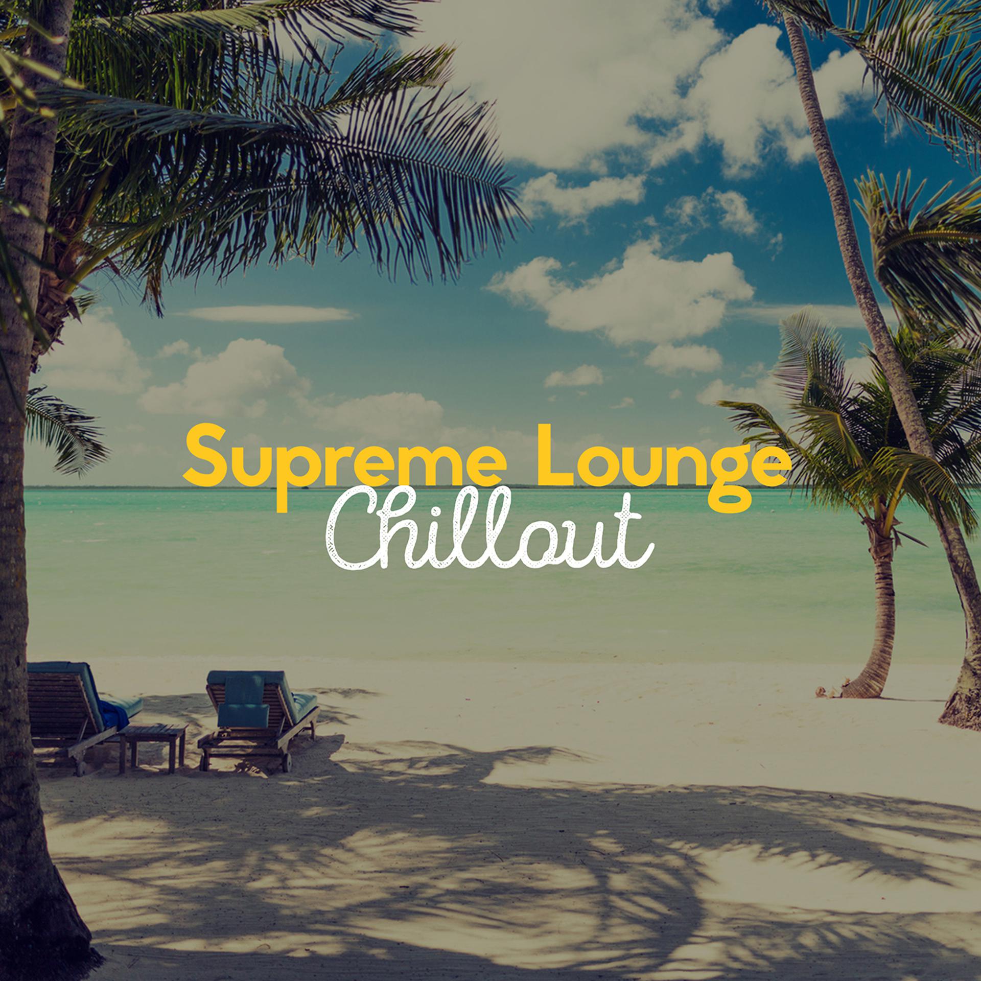 Постер альбома Supreme Lounge Chillout