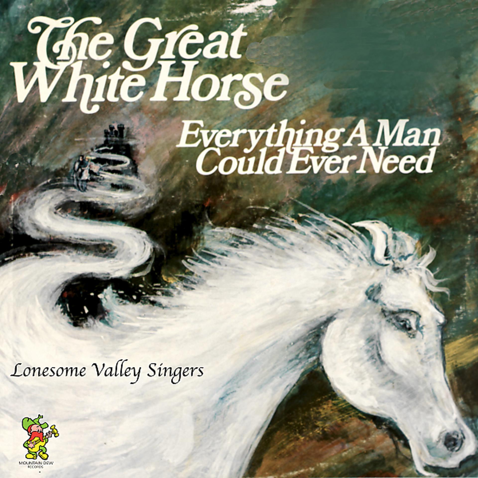 Постер альбома The Great White Horse / Everything A Man Could Ever Need
