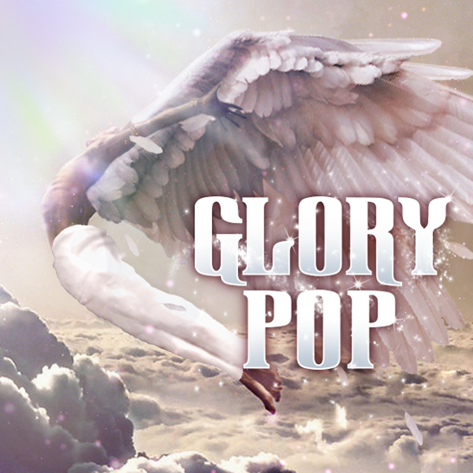 Постер альбома Glory Pop
