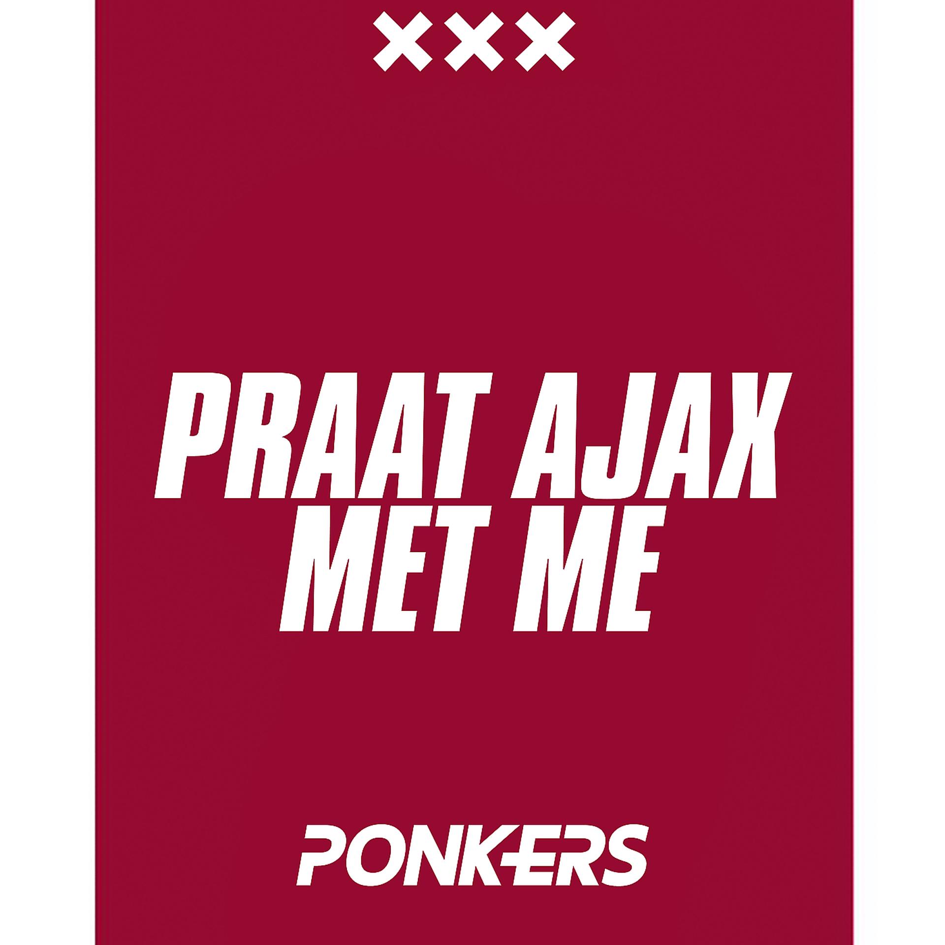 Постер альбома Praat Ajax Met Me