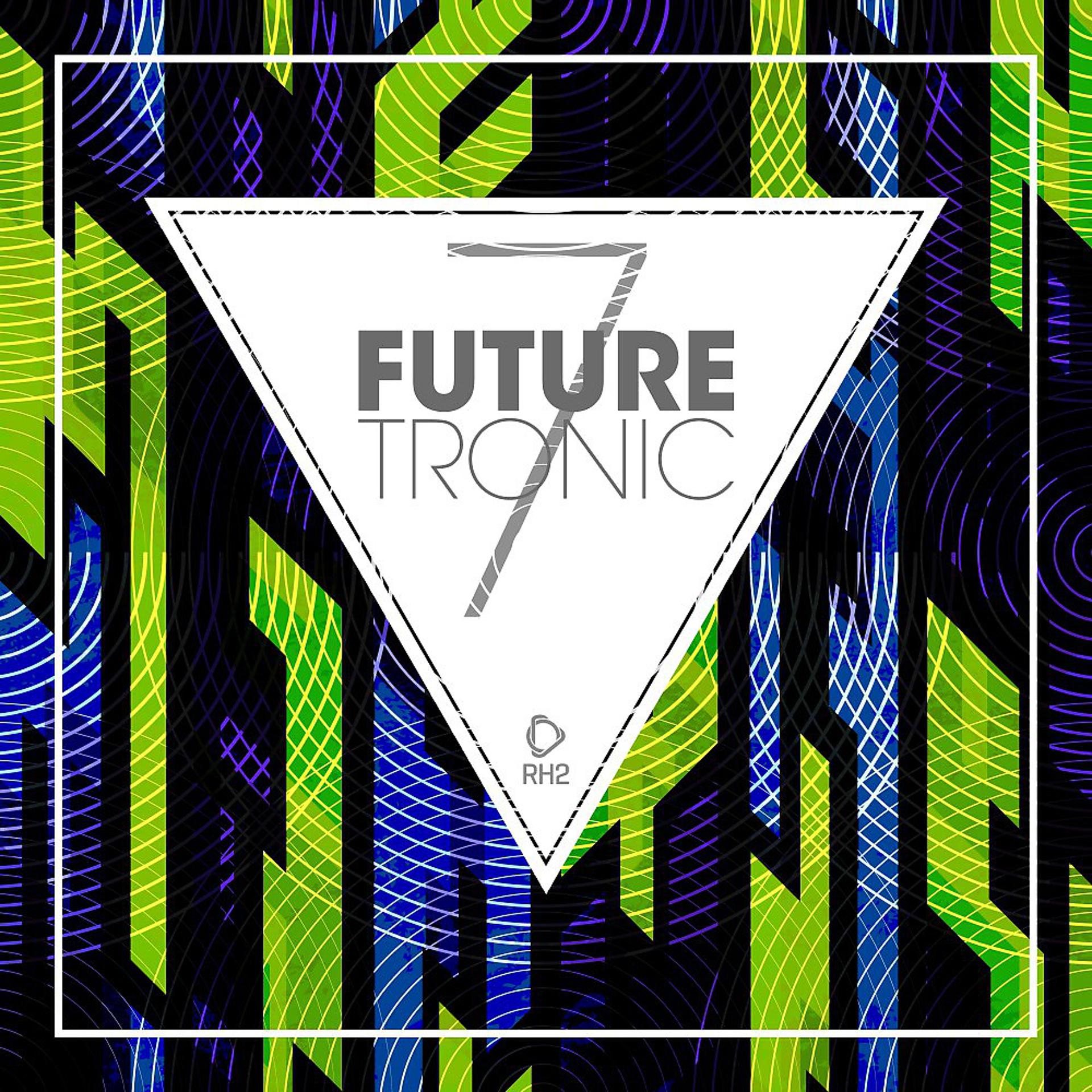 Постер альбома Future Tronic, Vol. 7