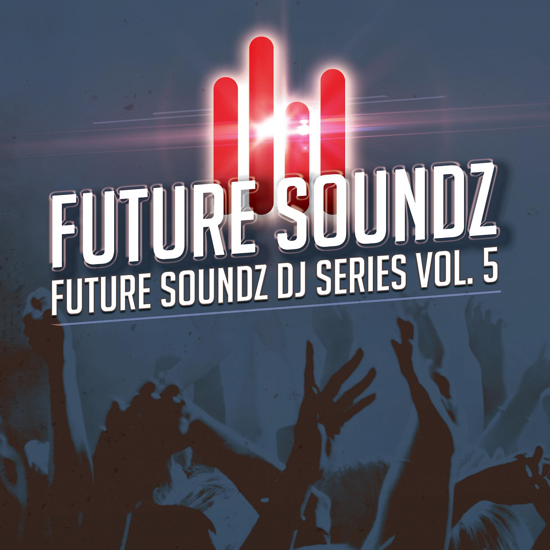 Постер альбома Future Soundz DJ Series, Vol. 5