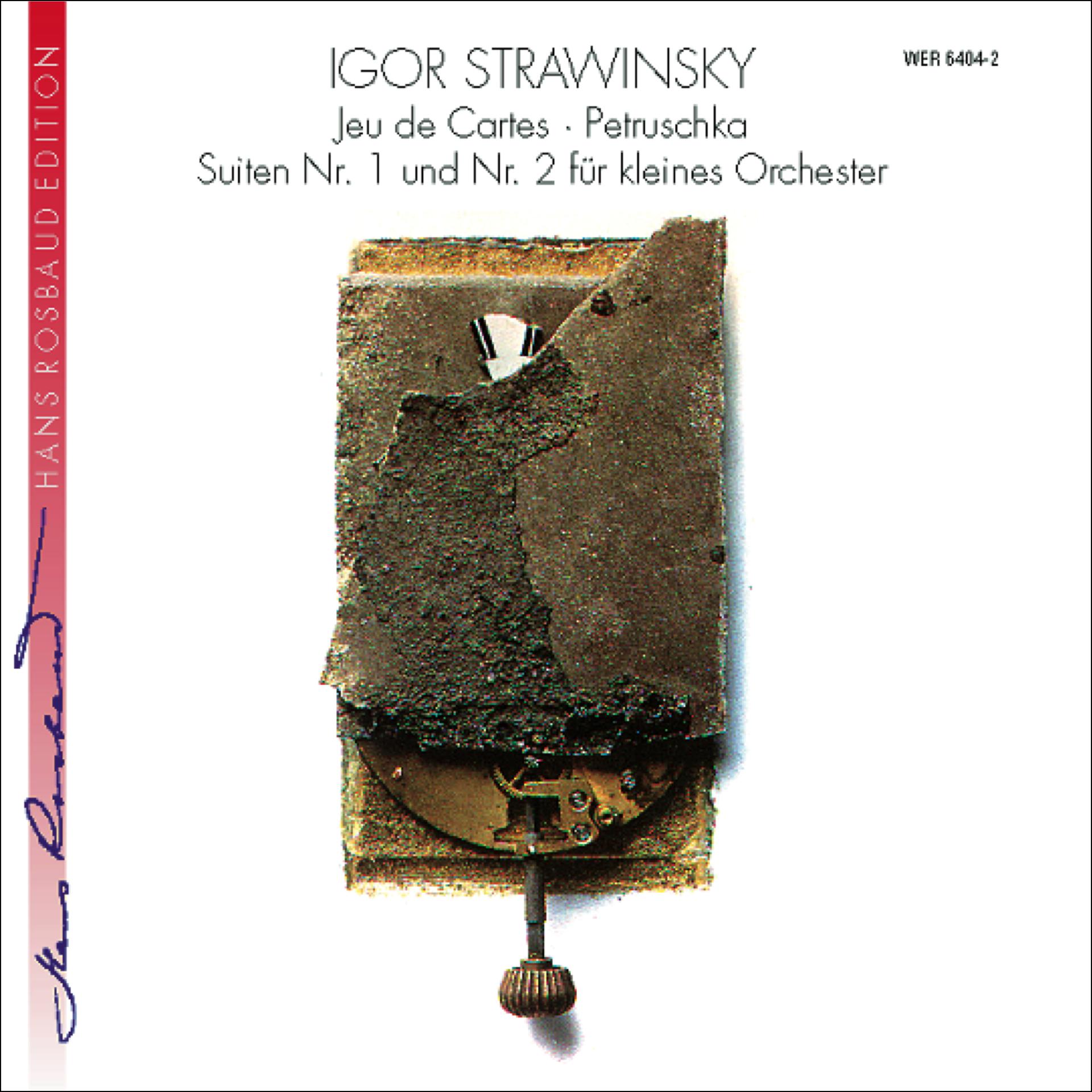 Постер альбома Igor Stravinsky: Jeu de cartes / Suiten Nr. 1 und 2 / Petruschka