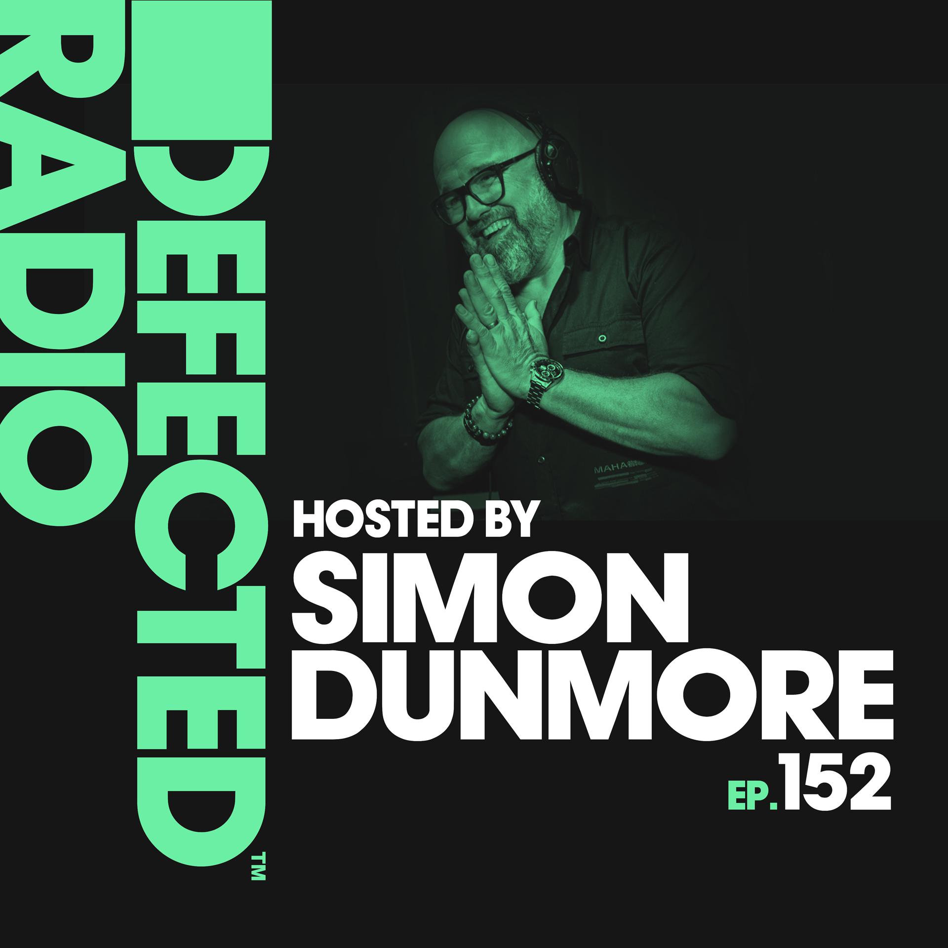 Постер альбома Defected Radio Episode 152 (hosted by Simon Dunmore)