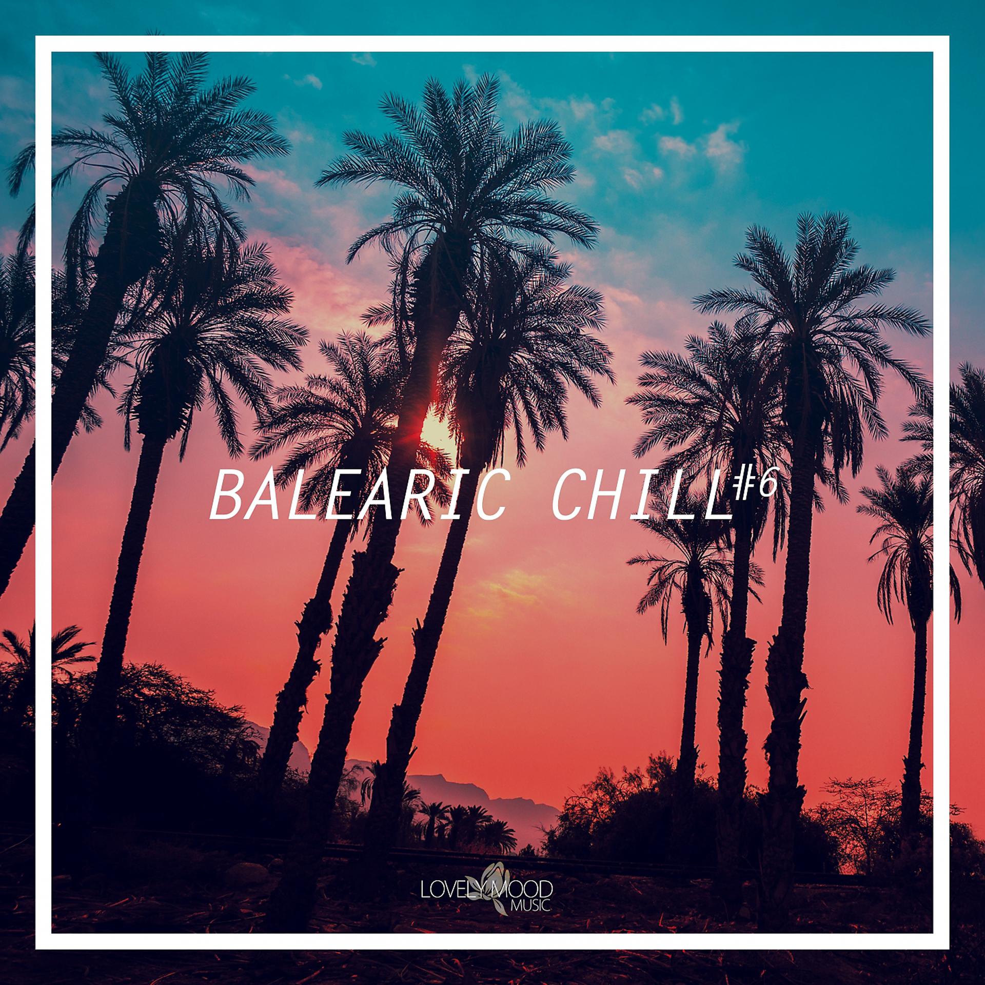 Постер альбома Balearic Chill #6