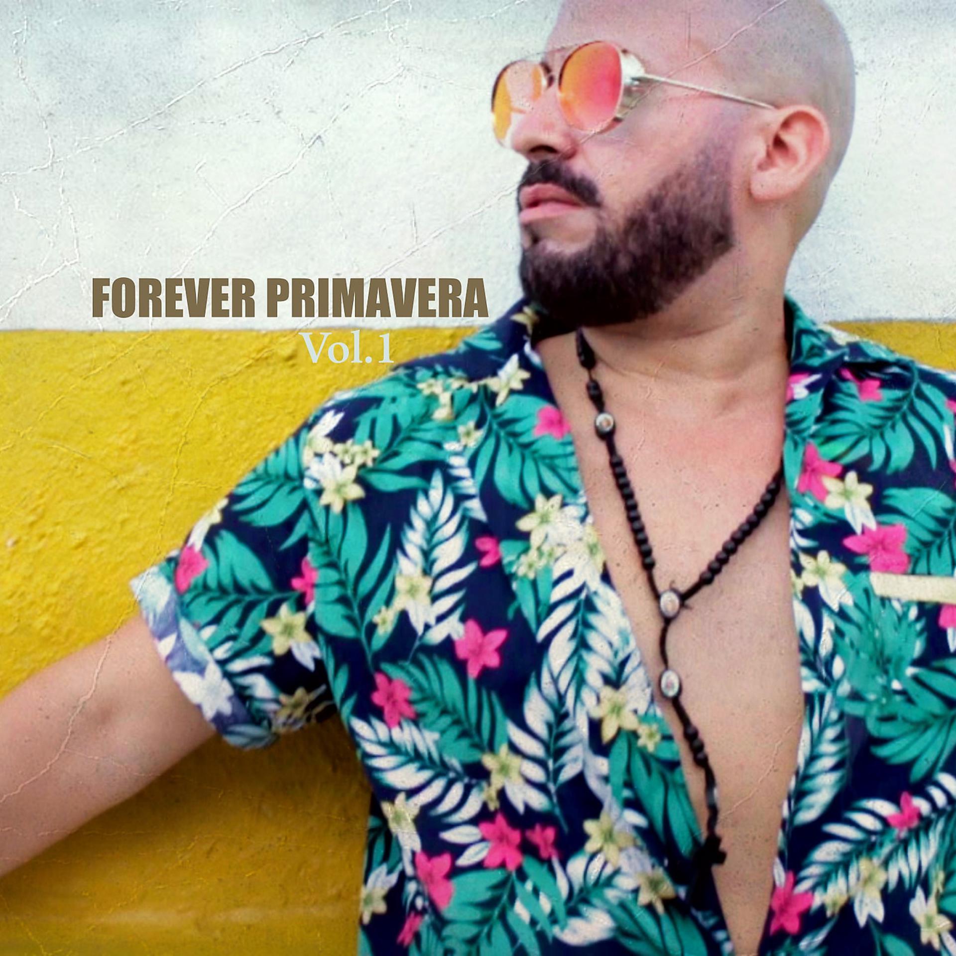 Постер альбома Forever Primavera, Vol.1
