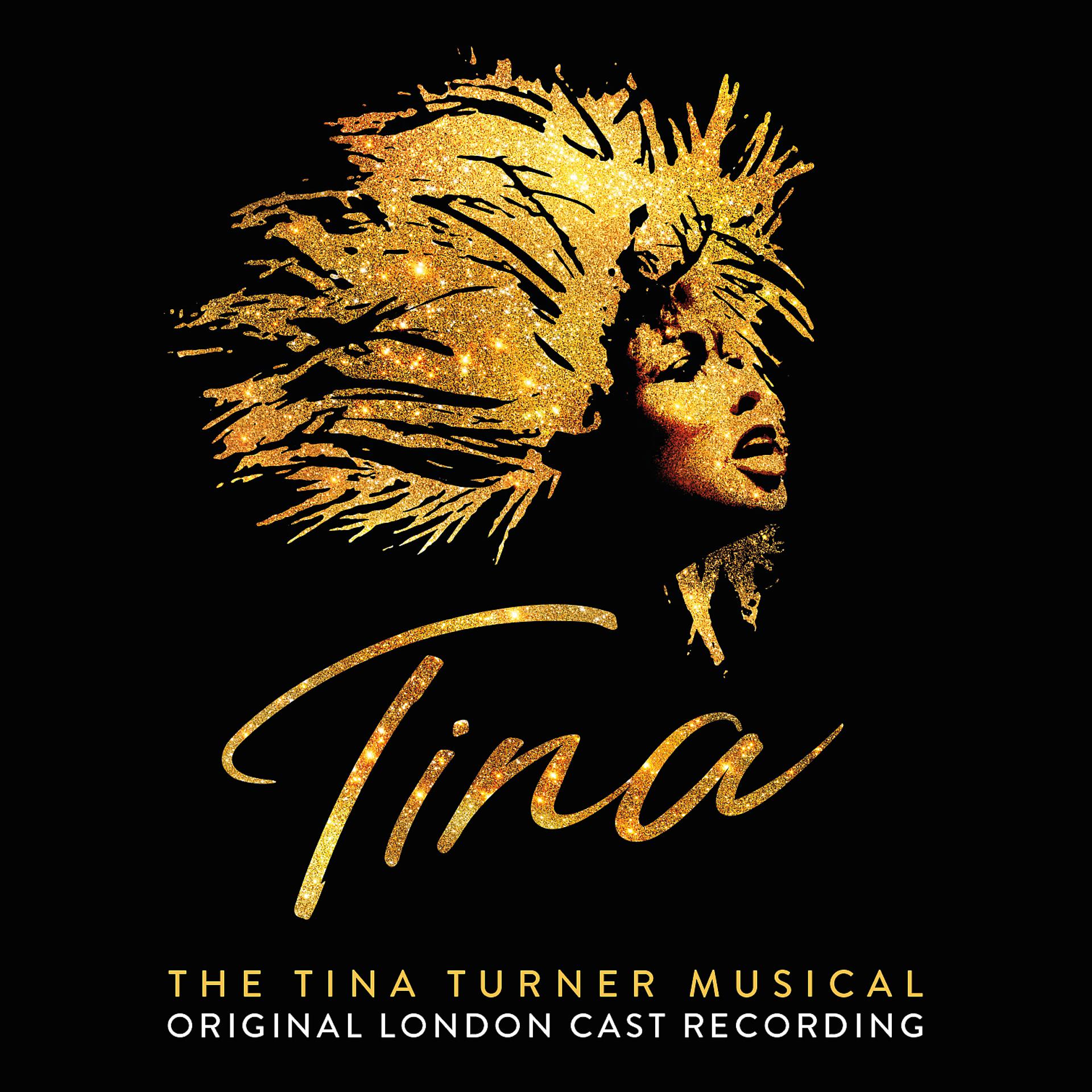 Постер альбома Tina: The Tina Turner Musical (Original London Cast Recording)