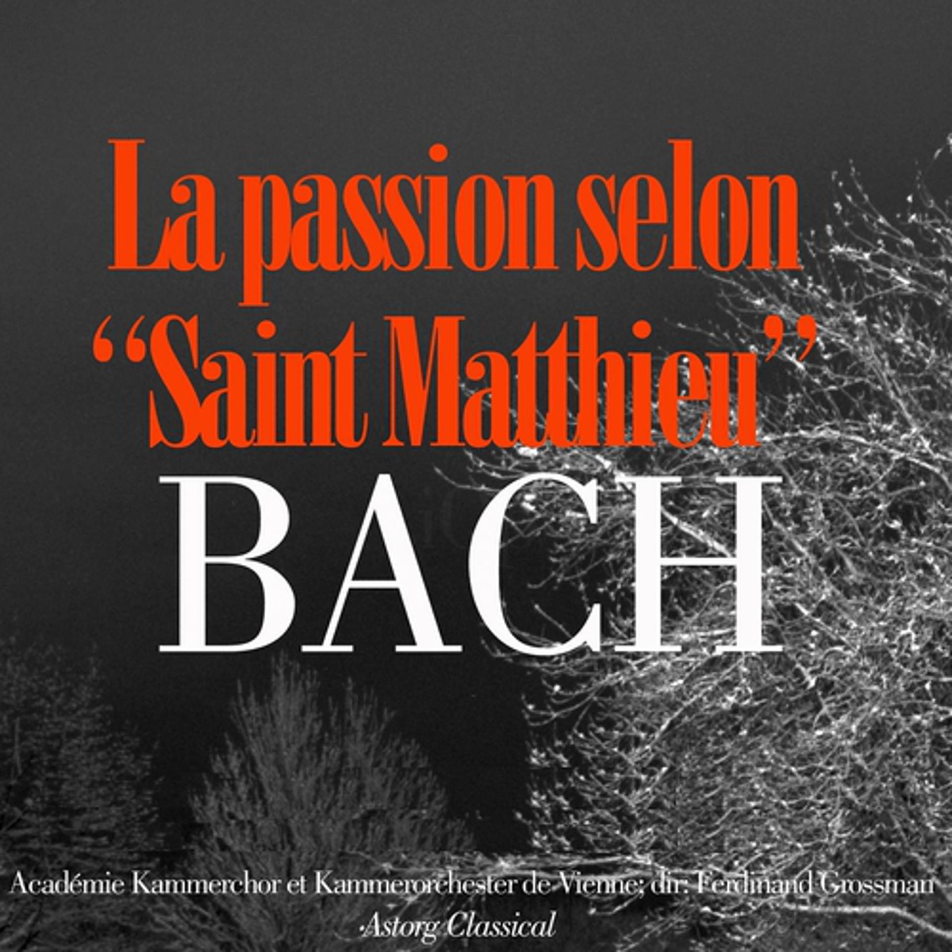 Постер альбома Bach: La Passion selon Saint-Matthieu, BWV 244