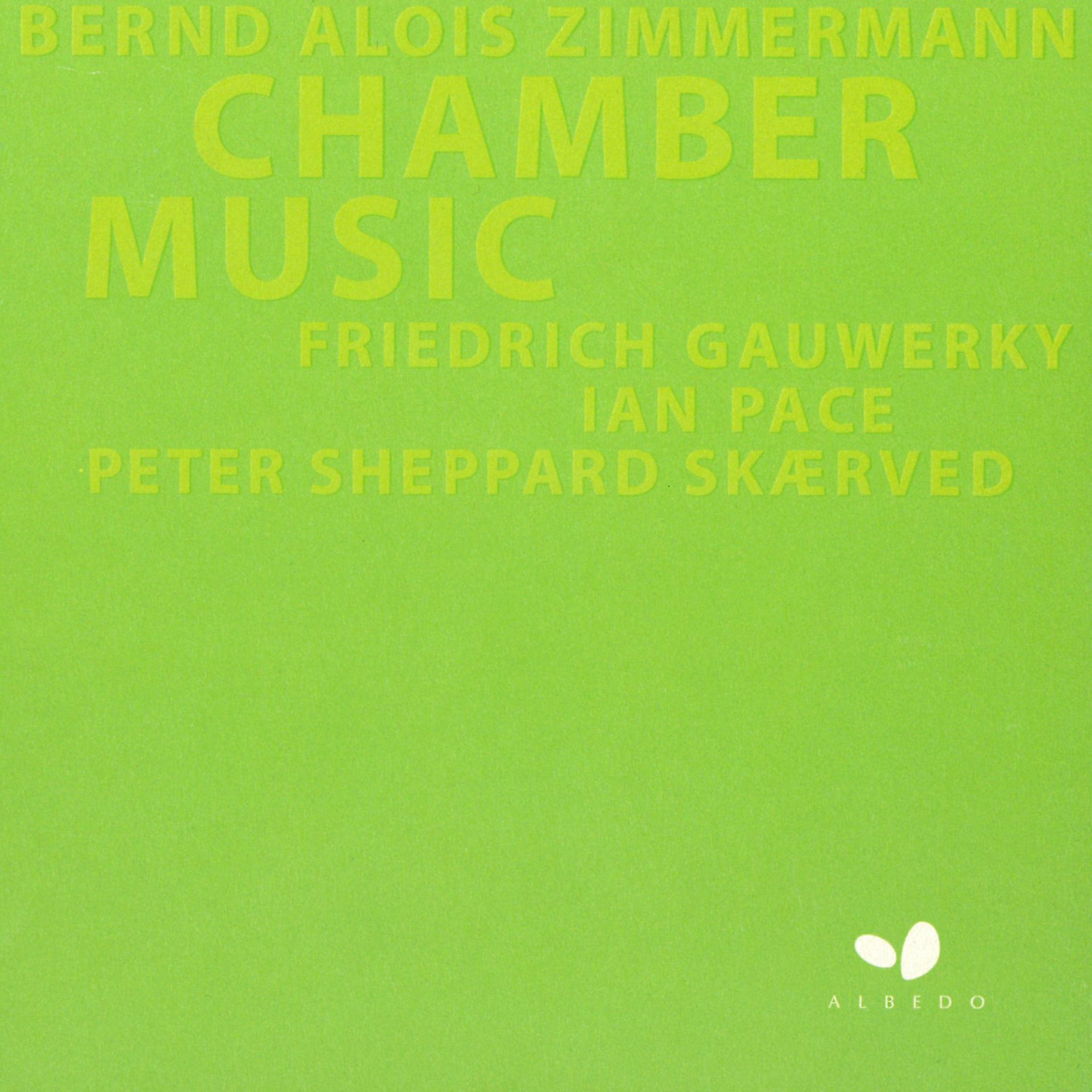 Постер альбома Bernd Alois Zimmermann: Chamber Music