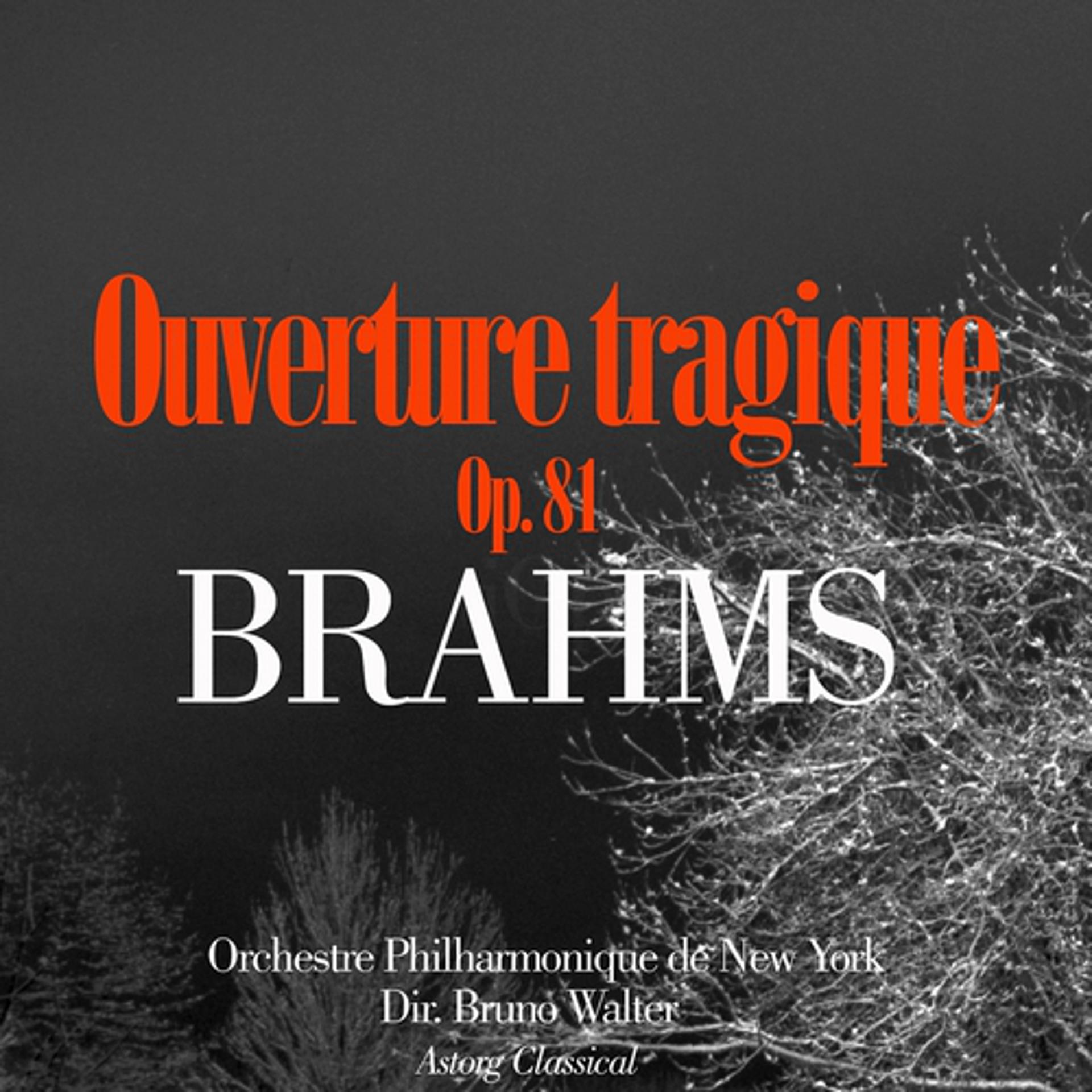 Постер альбома Brahms: Ouverture Tragique, Op. 81