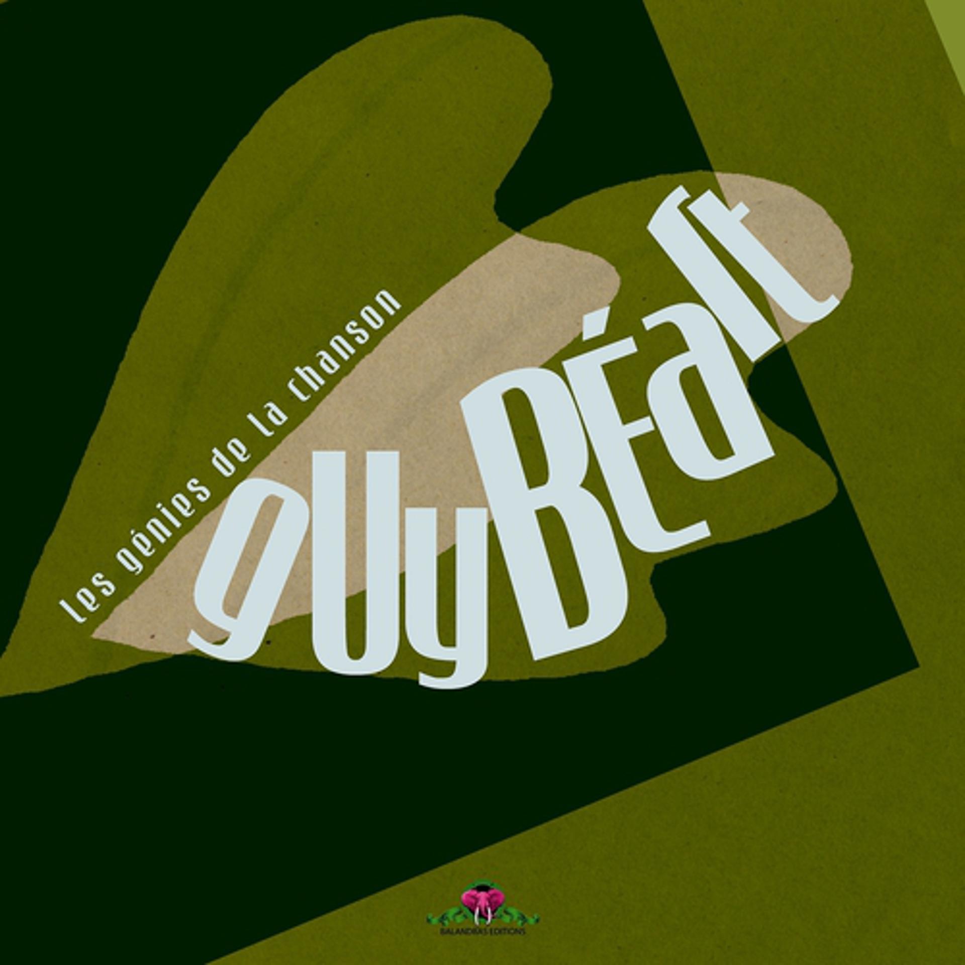 Постер альбома Les génies de la chanson : Guy Béart