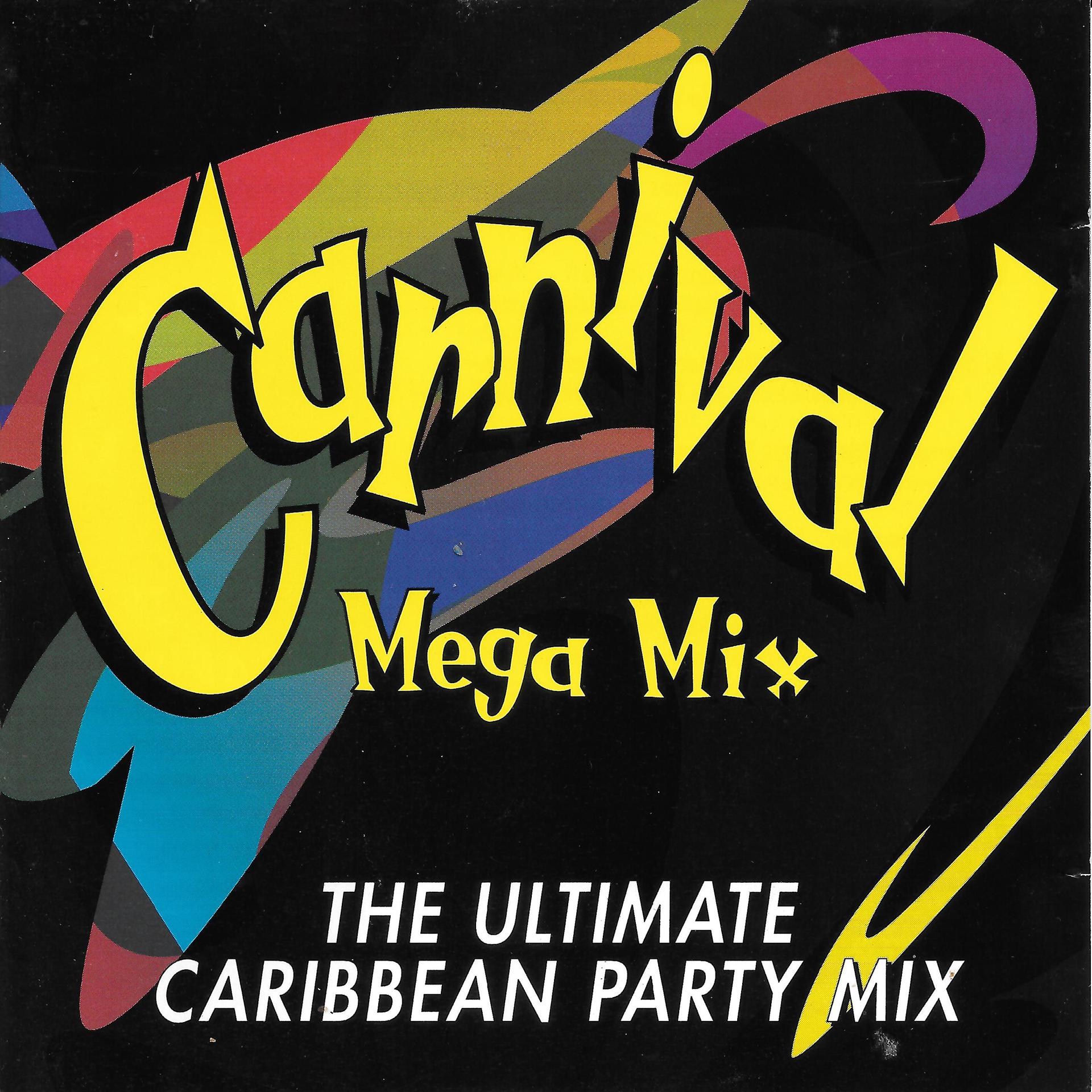 Постер альбома Carnival Mega Mix - the Ultimate Caribbean Party Mix