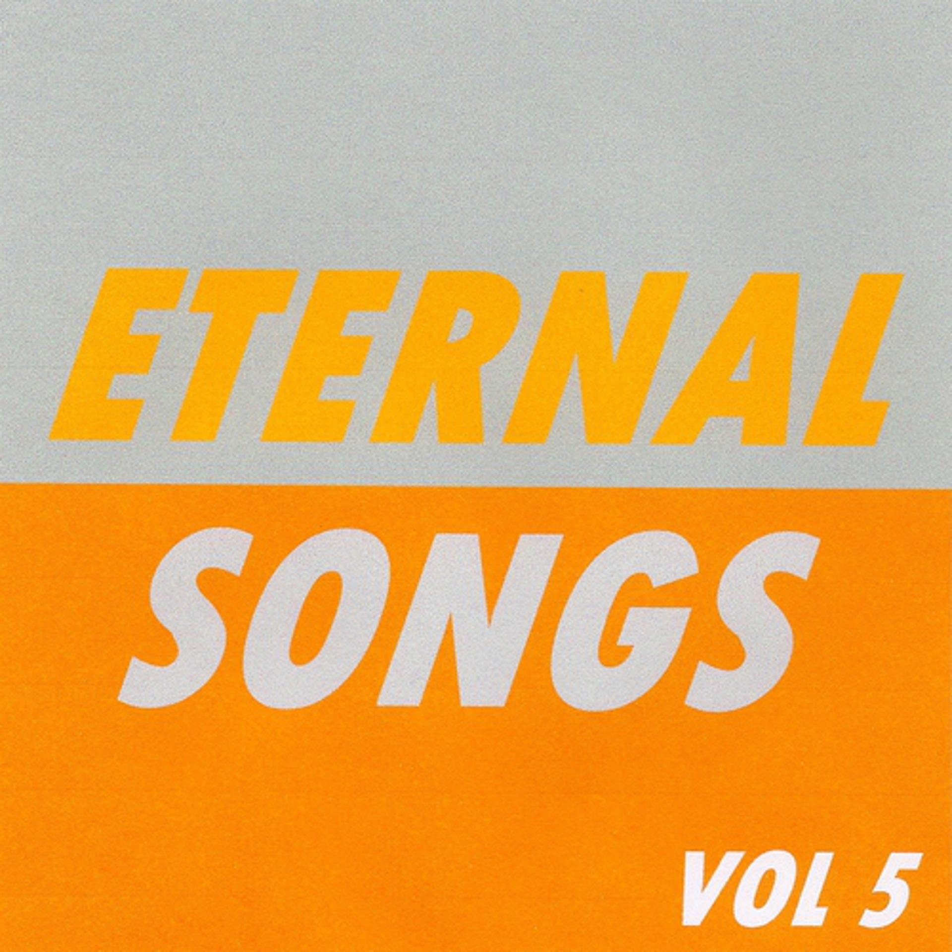 Постер альбома Eternal Songs, Vol. 5