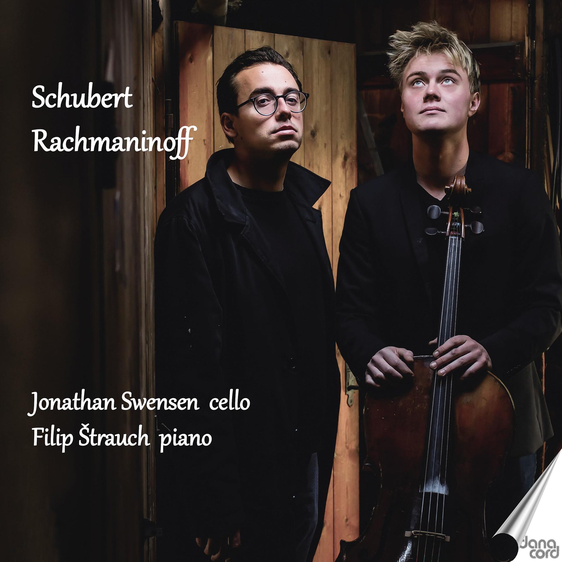 Постер альбома Schubert - Rachmaninoff / Jonathan Swensen, cello - Filip Štrauch, piano