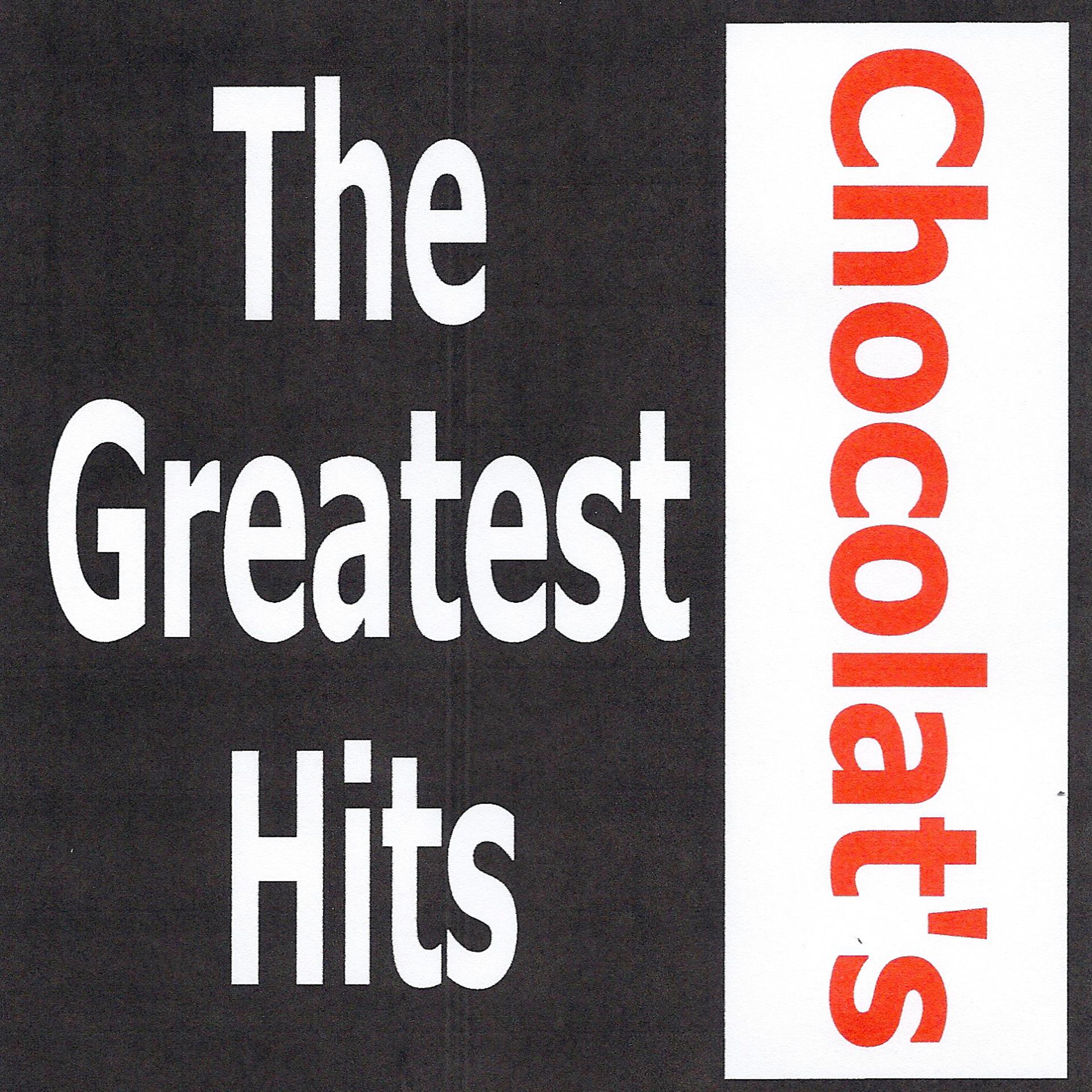 Постер альбома Chocolat's - The Greatest Hits
