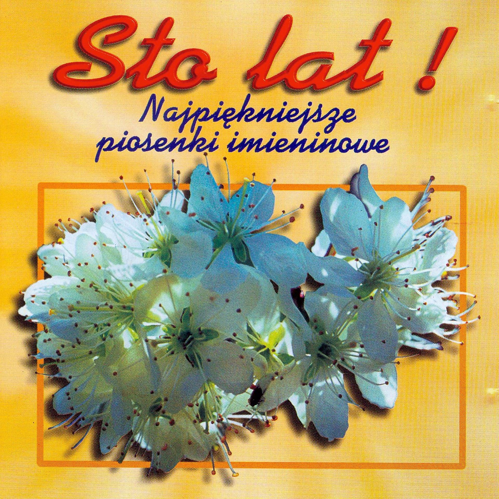 Постер альбома Najpiekniejsze Piosenki Imieninowe