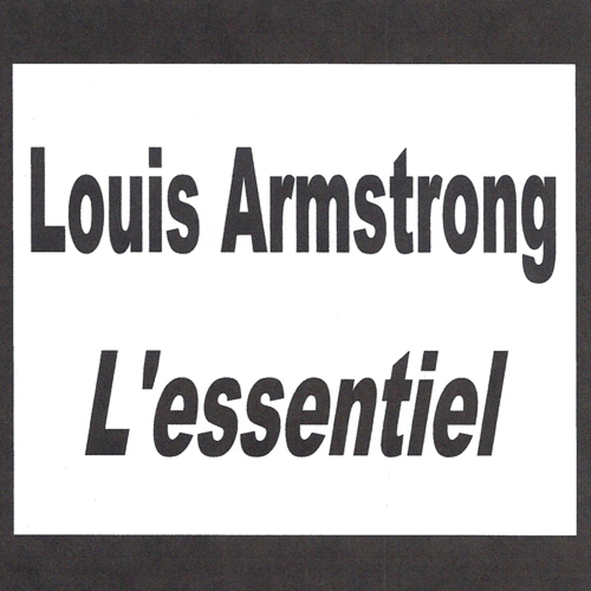 Постер альбома Louis Armstrong - L'essentiel
