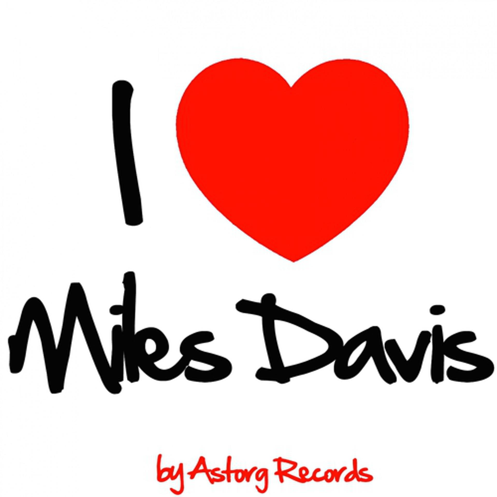 Постер альбома I Love Miles Davis (Jazz Masters collection)