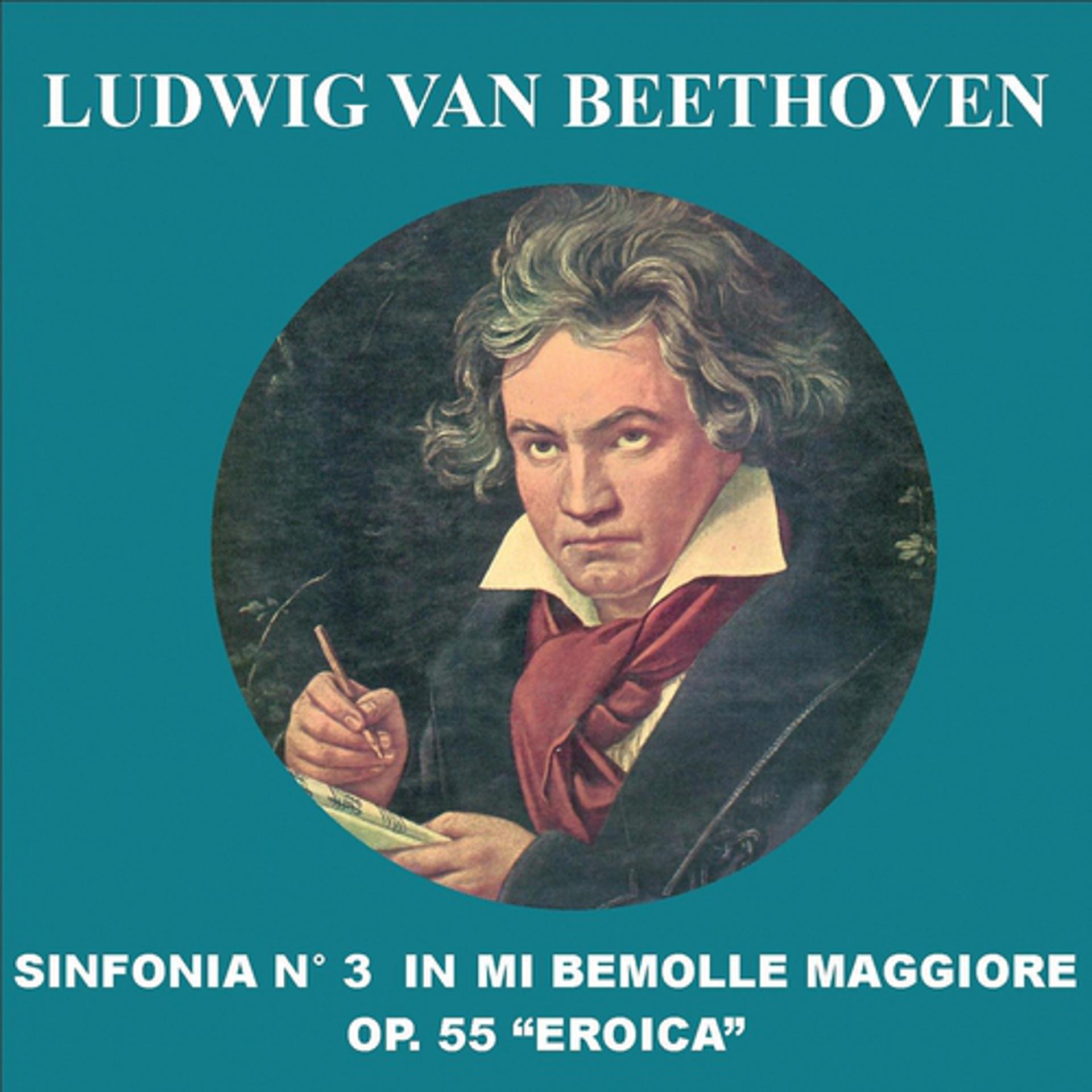 Постер альбома Sinfonia No. 3 in Mi bemolle maggiore, Op. 55 - Eroica