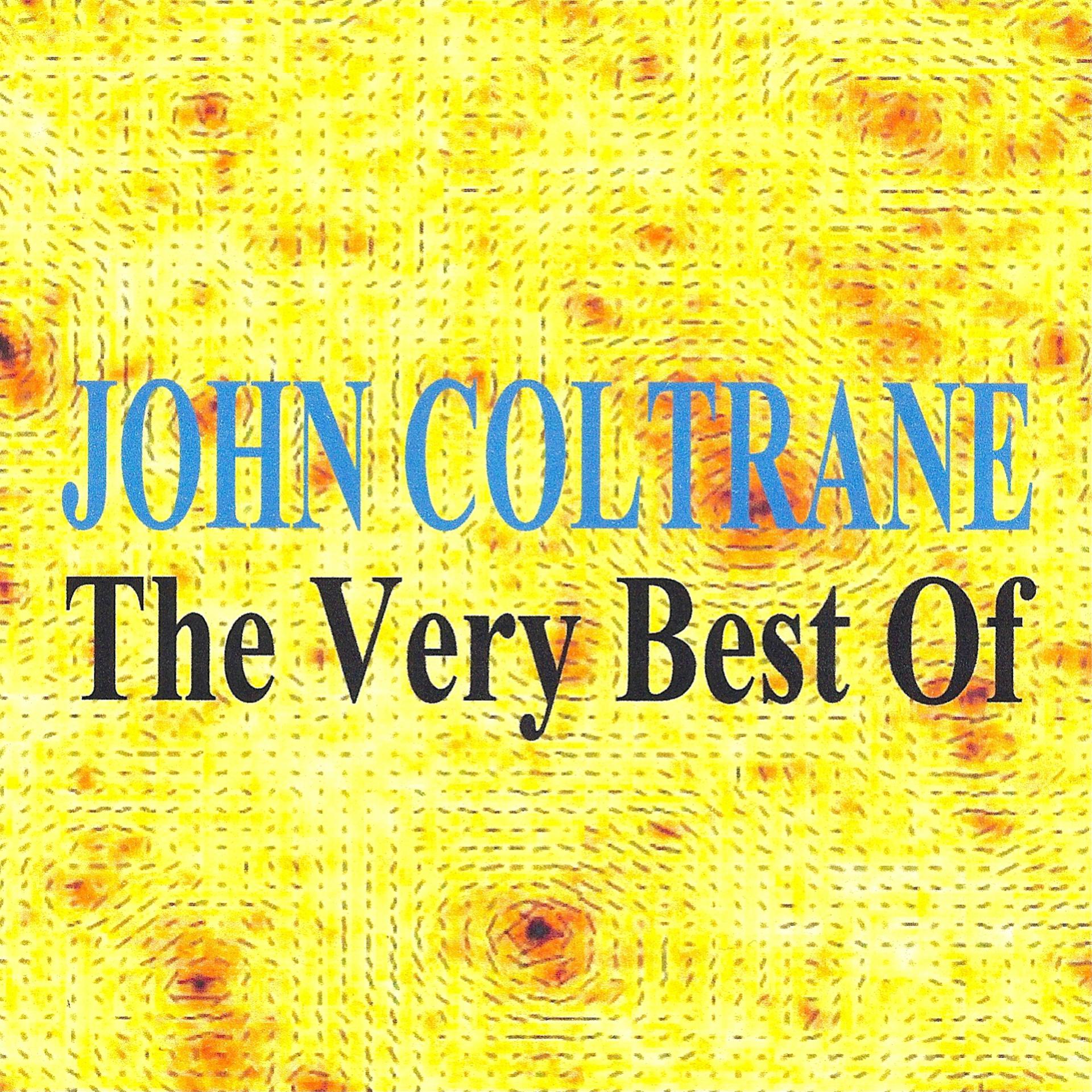 Постер альбома The Very Best of - John Coltrane