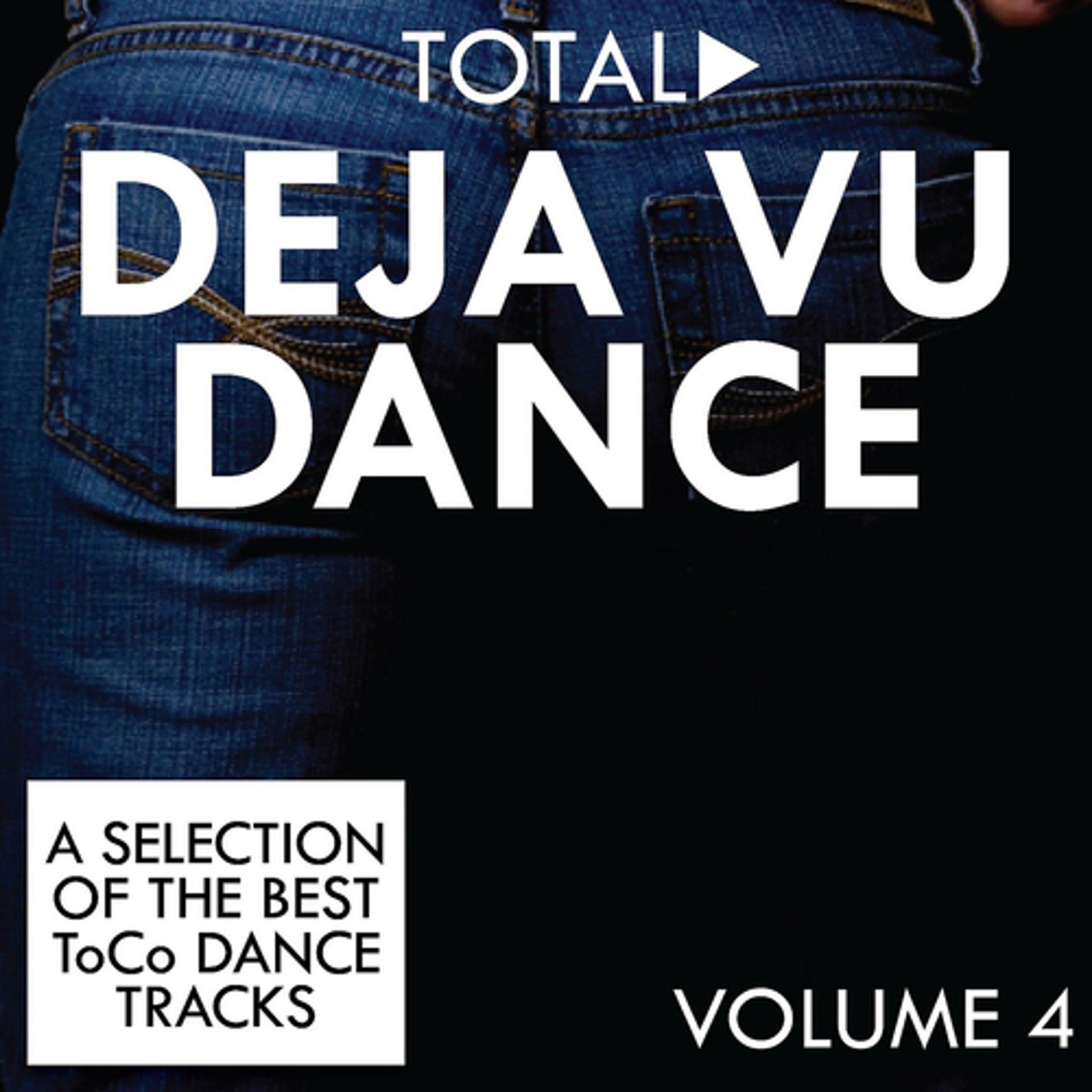 Постер альбома Total Deja Vu Dance, Vol. 4