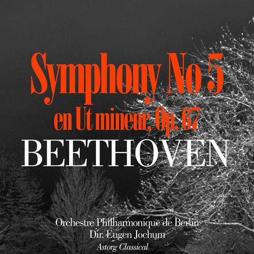 Постер альбома Beethoven: Symphonie No. 5 en Ut mineur, Op. 67