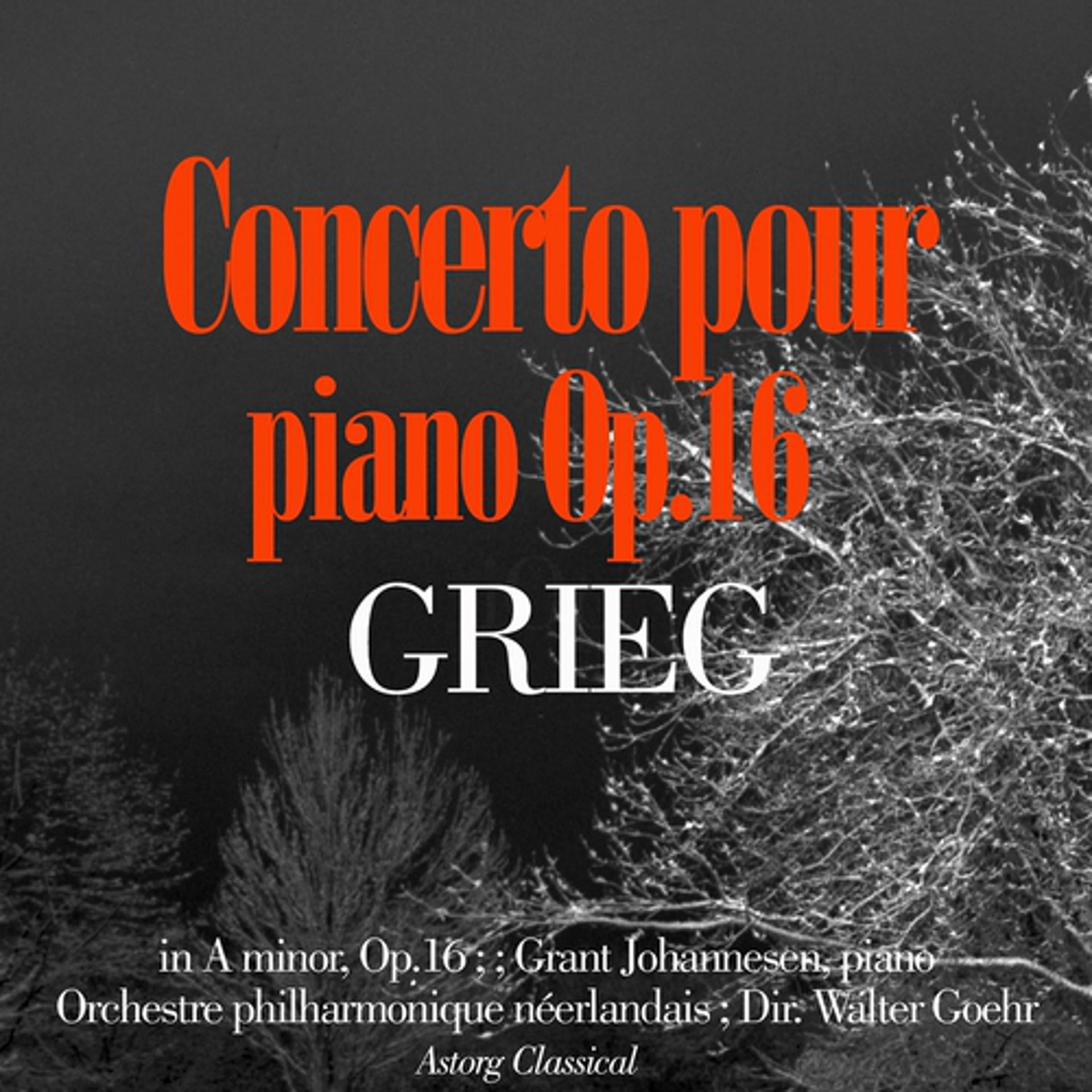 Постер альбома Grieg : Piano Concerto in A minor, Op.16