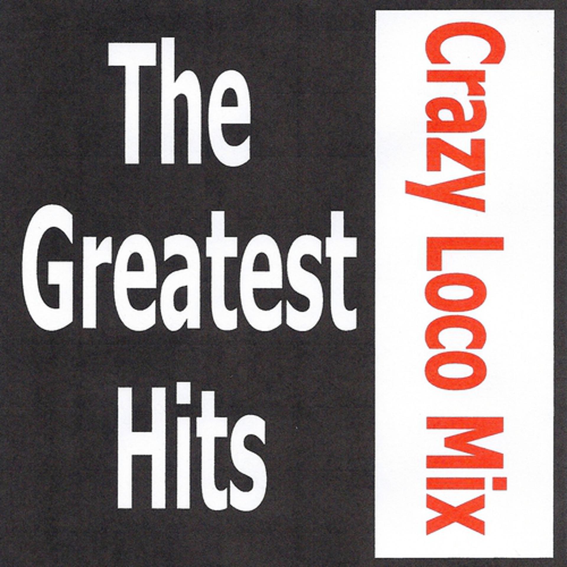 Постер альбома Crazy Loco Mix - The greatest hits