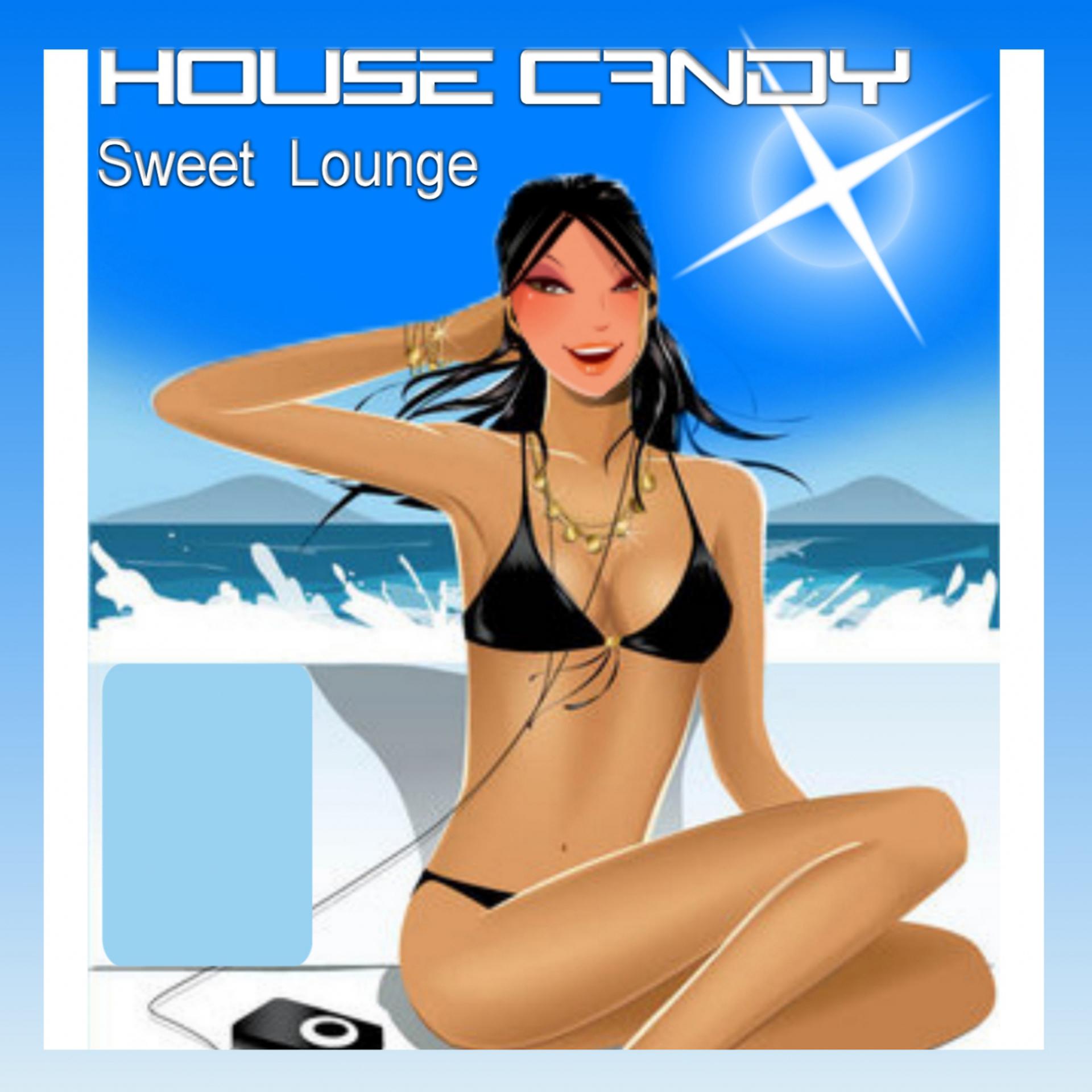 Постер альбома House Candy - Sweet Lounge