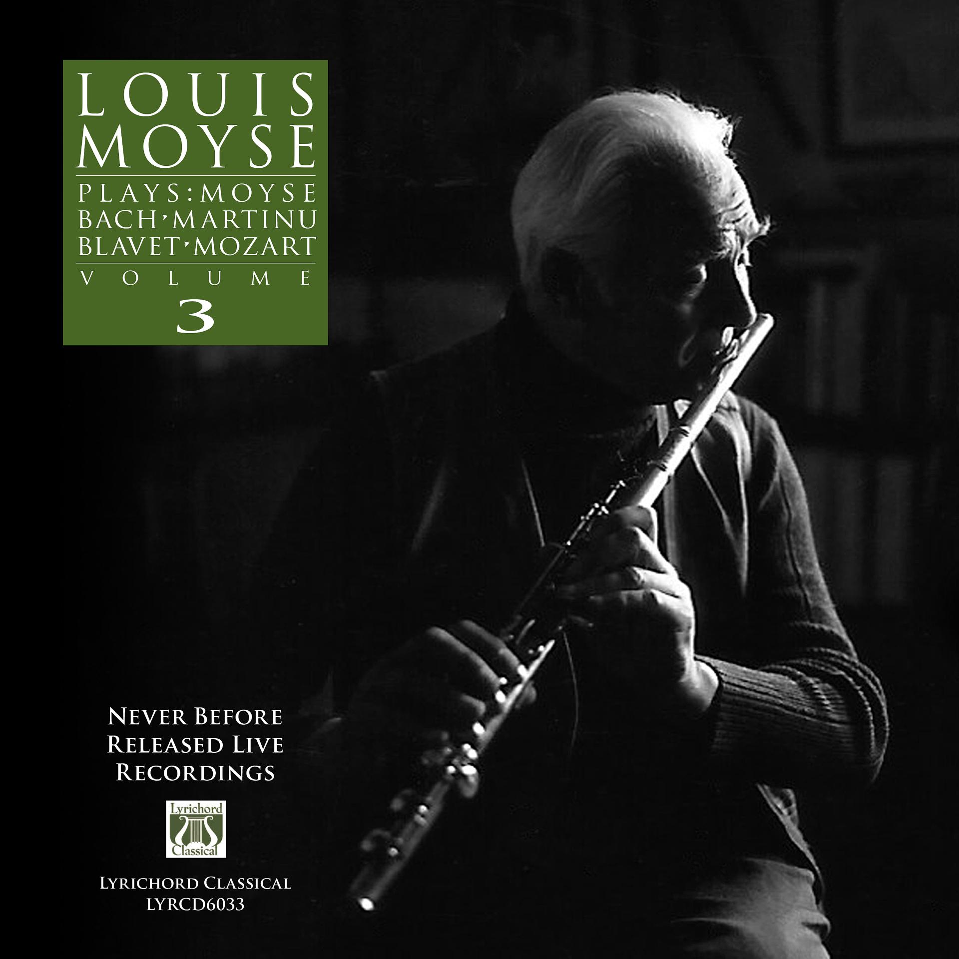 Постер альбома Louis Moyse Plays: Moyse, Bach, Martinu, Blavet, Mozart Volume 3