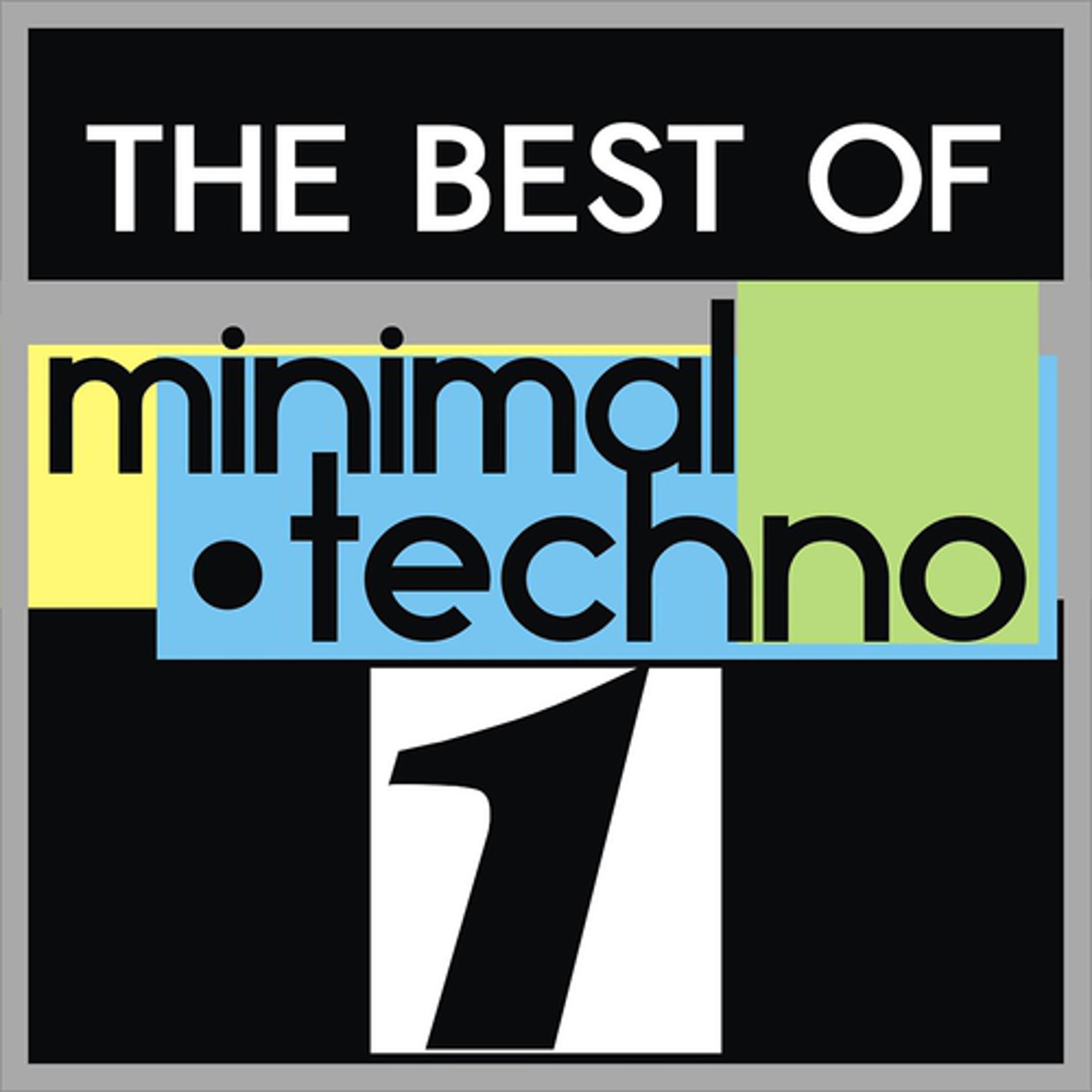 Постер альбома The Best of Minimal Techno, Vol. 1