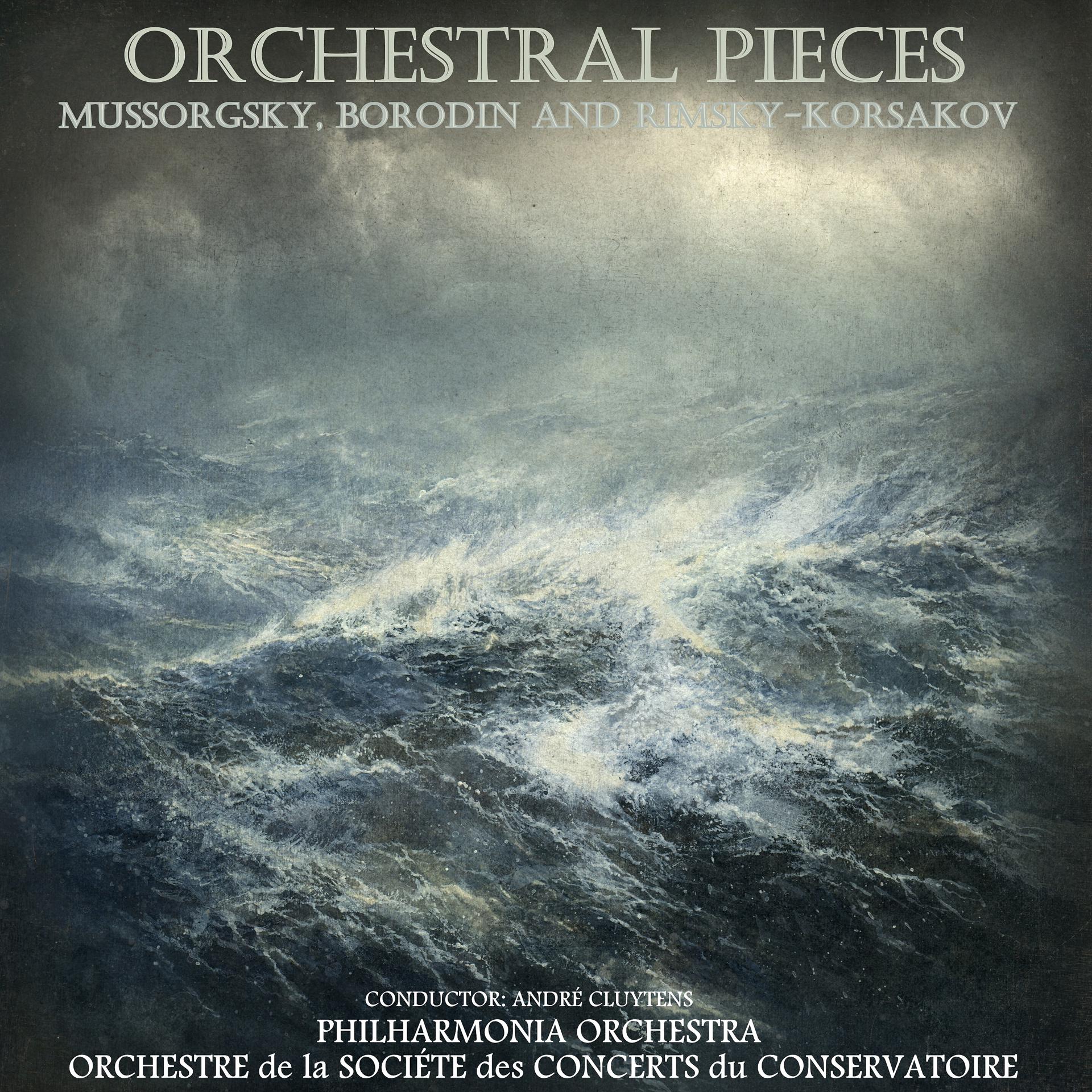Постер альбома Mussorgsky, Borodin & Rimsky-Korsakov: Orchestral Pieces