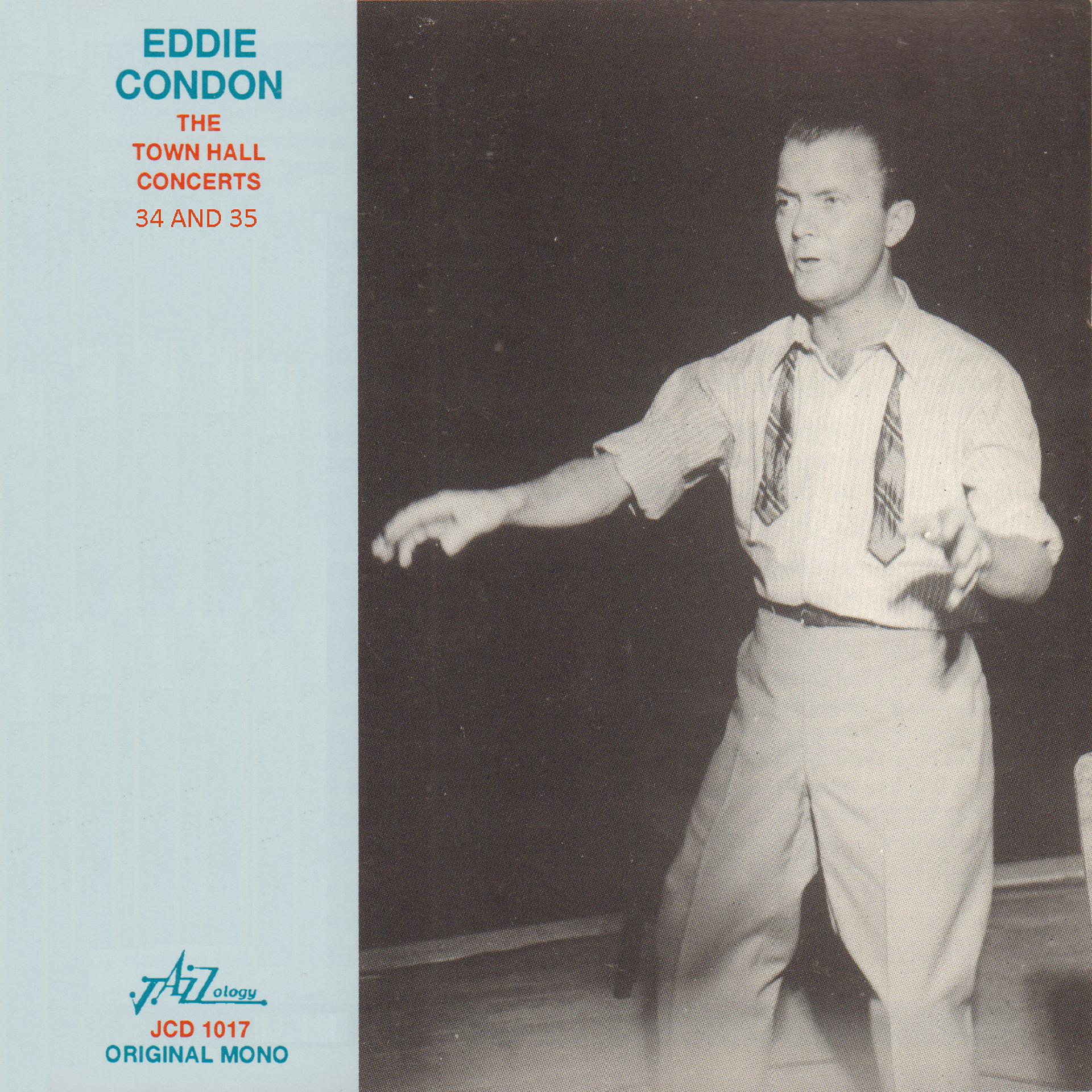 Постер альбома Eddie Condon - The Town Hall Concerts Thirty-Four and Thirty-Five