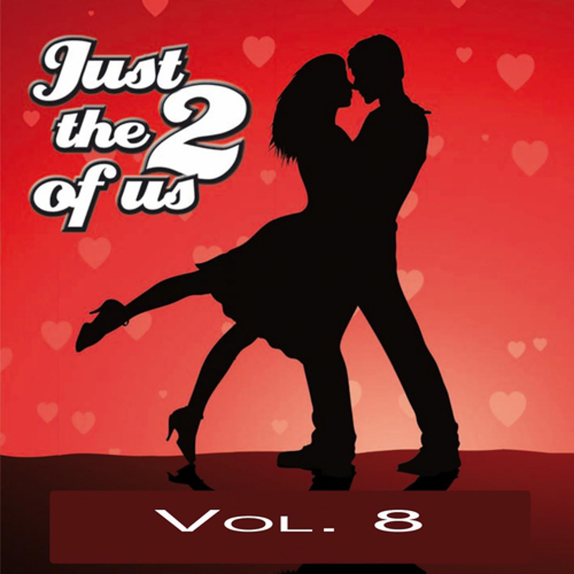 Постер альбома Just The Two Of Us Vol. 8
