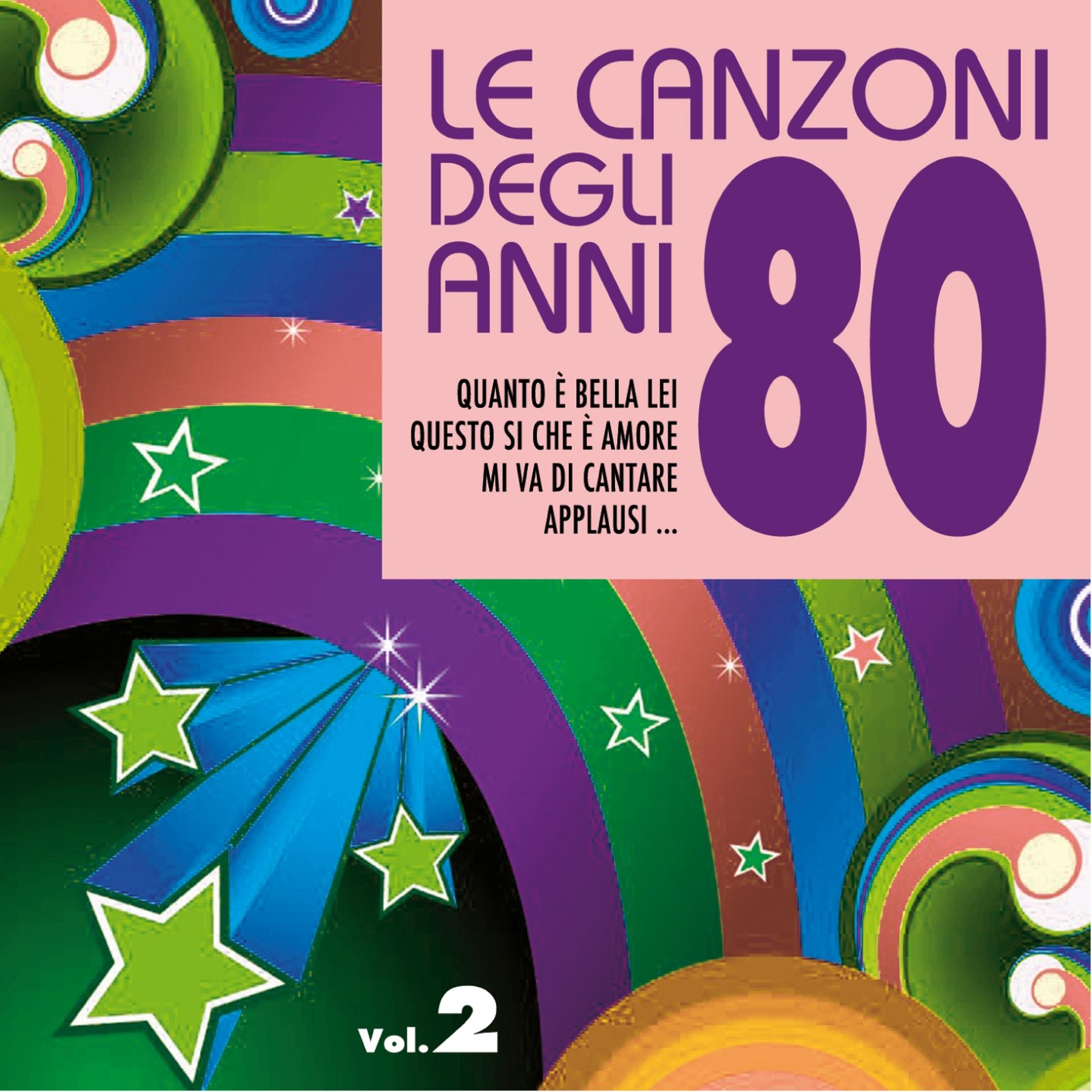 Постер альбома Le canzoni degli anni 80, vol. 2