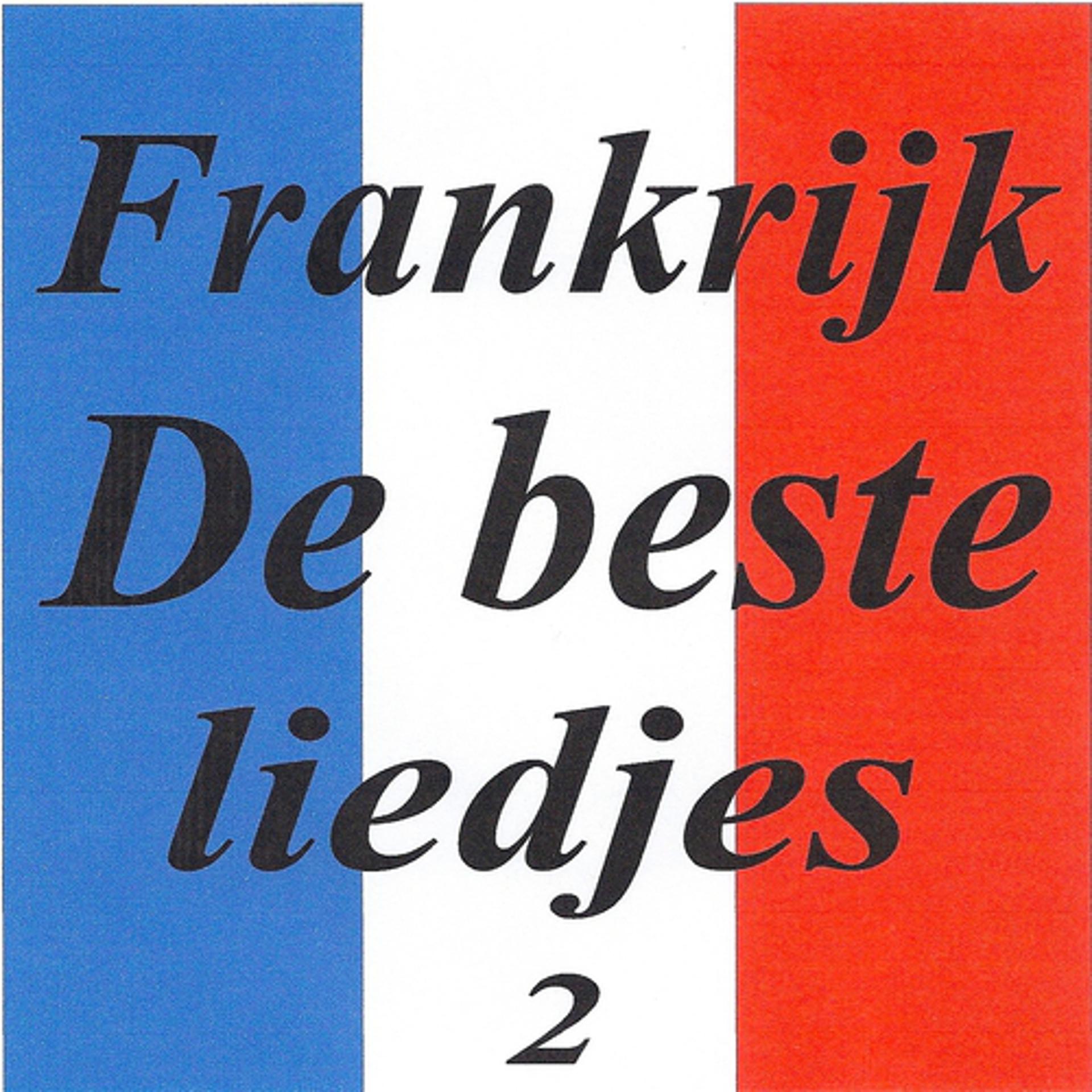 Постер альбома Frankrijk - de beste liedjes 2