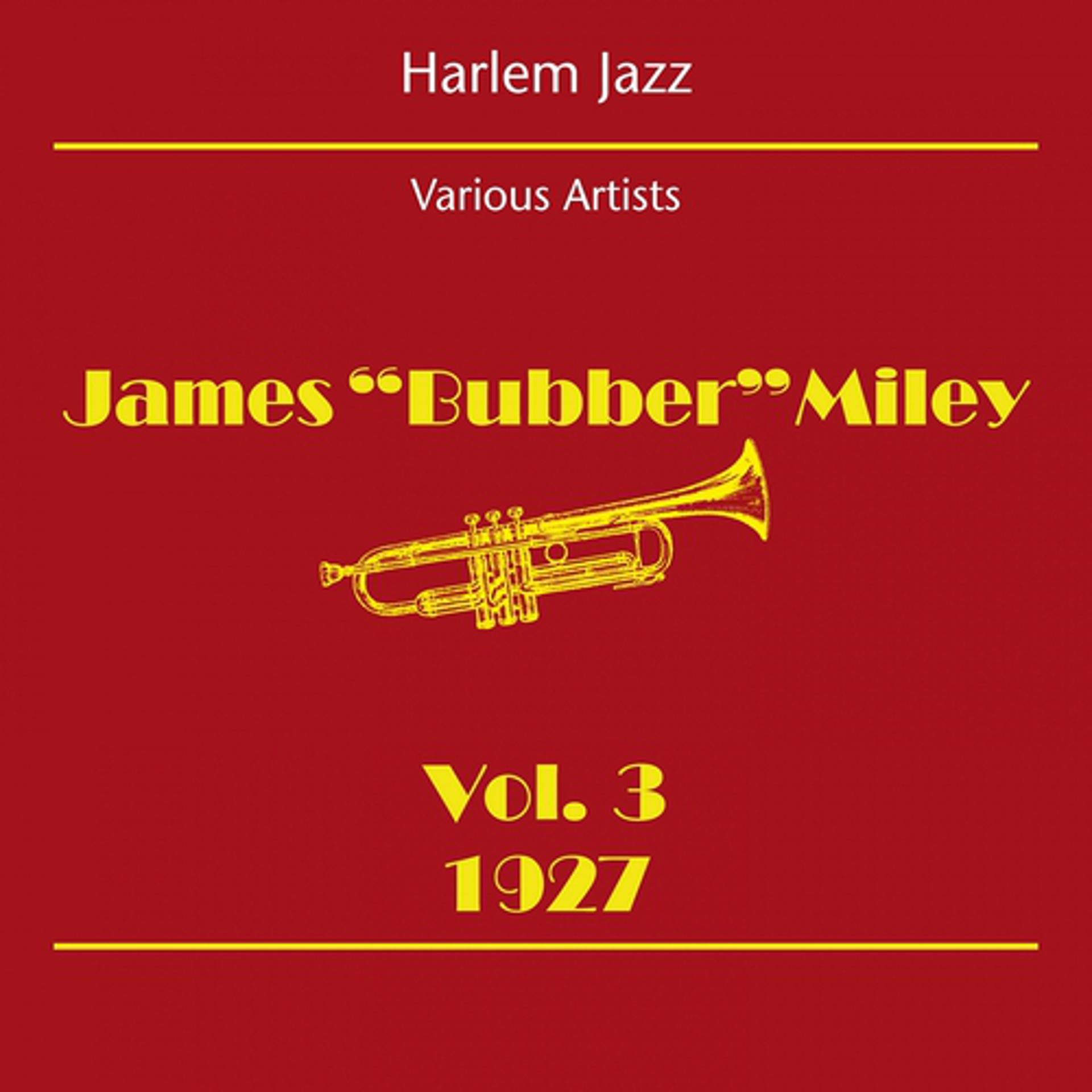 Постер альбома Harlem Jazz (James Bubber Miley Volume 3 1927)
