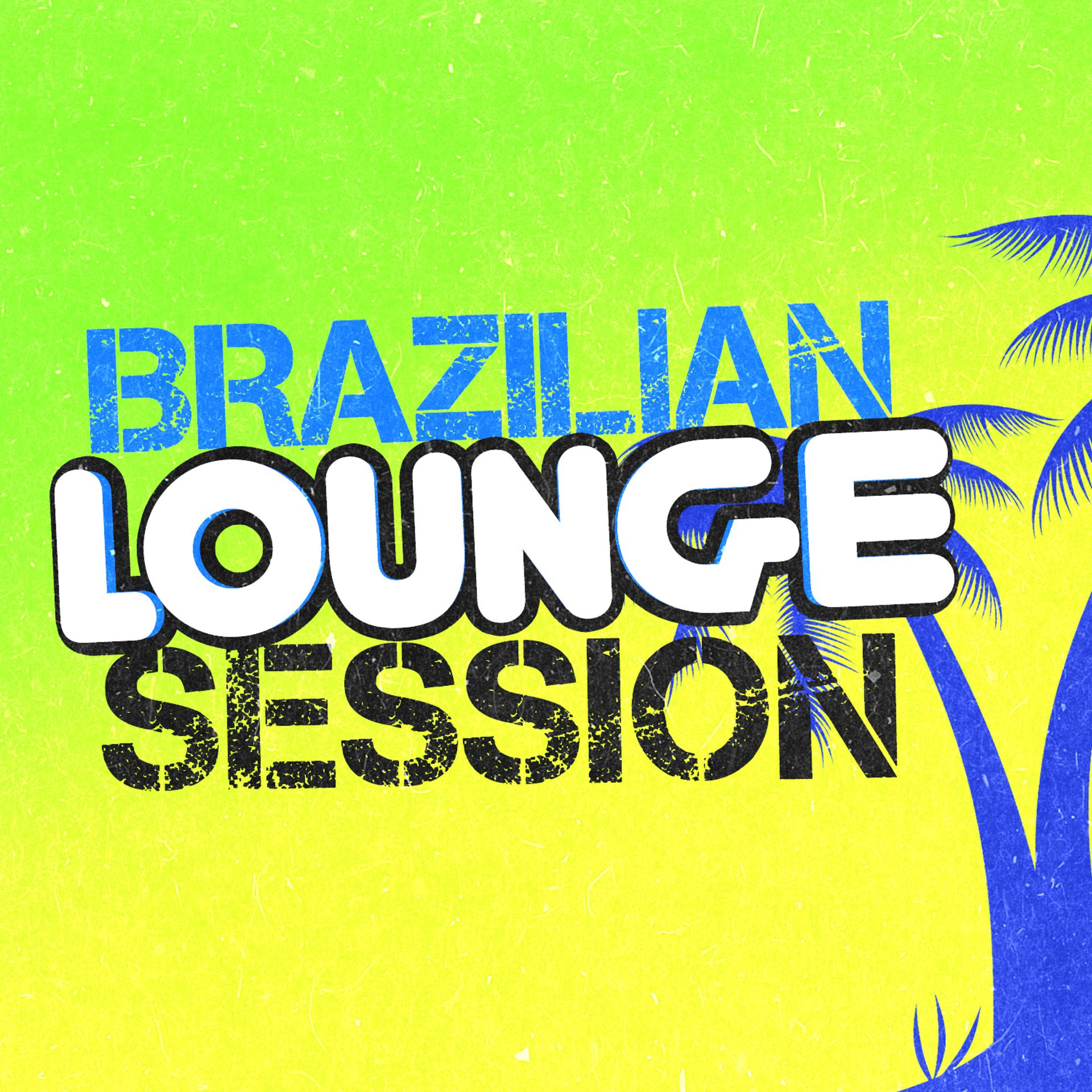 Постер альбома Brazilian Lounge Session