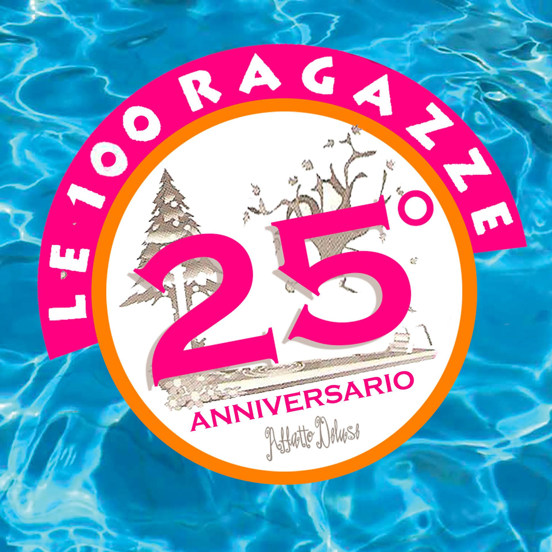Постер альбома Le 100 Ragazze - 25° Anniversario NELR (by Affatto Deluse)