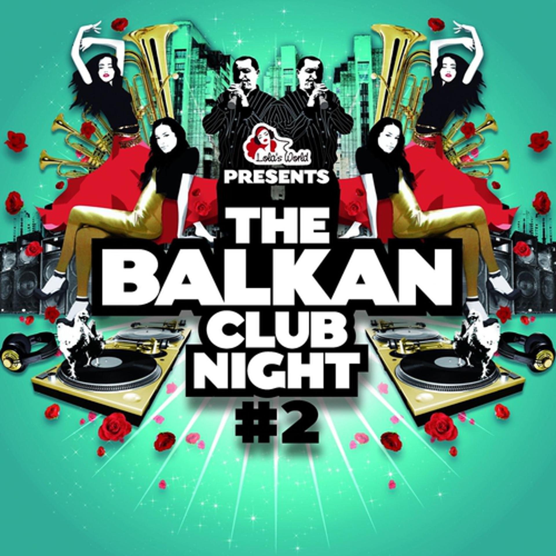 Постер альбома The Balkan Club Night, Vol. 2