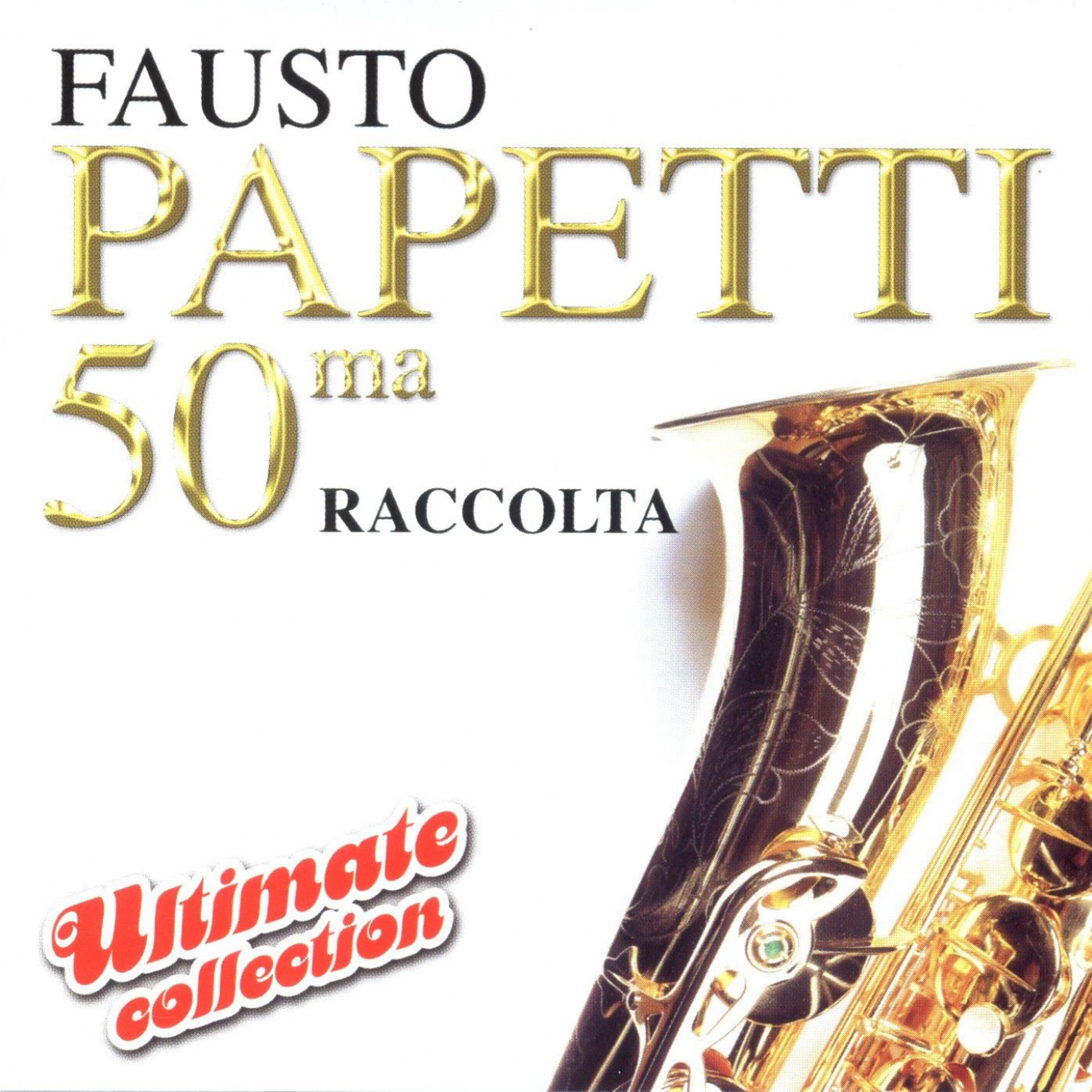 Постер альбома 50ma Raccolta (Ultimate Collection)