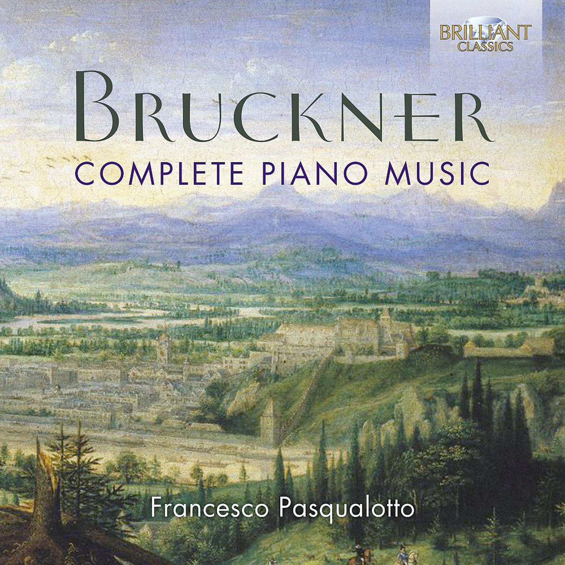 Постер альбома Bruckner: Complete Piano Music