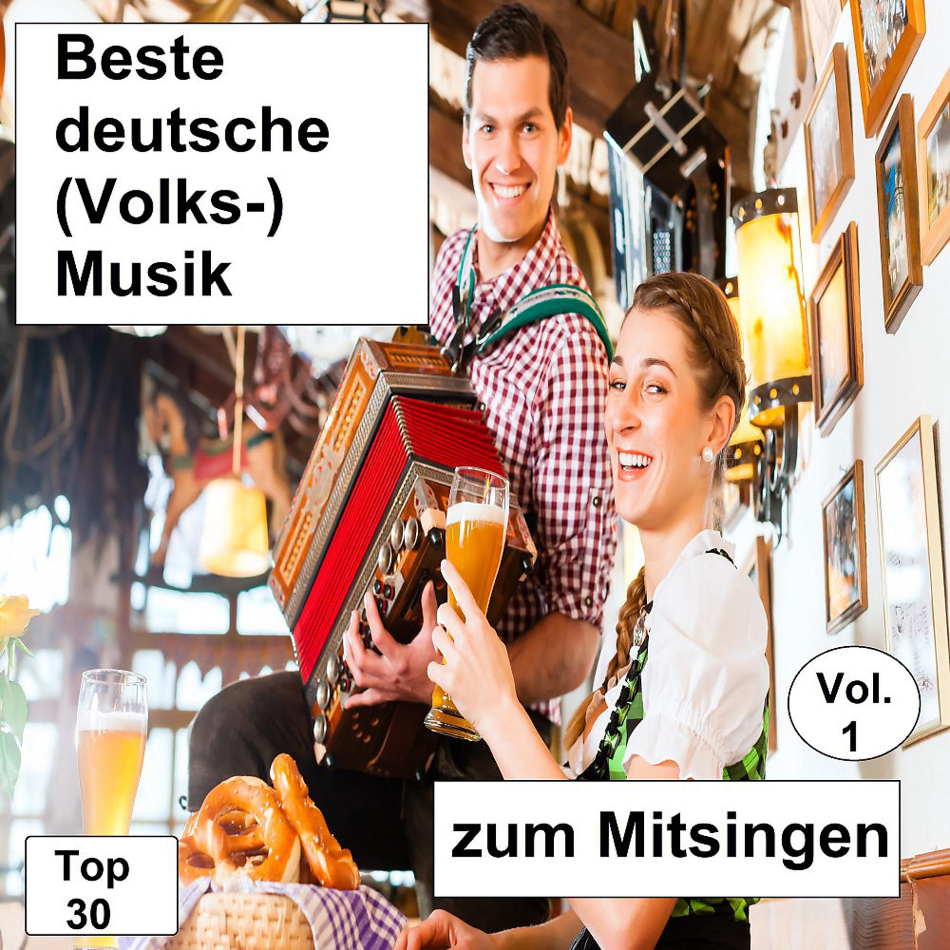 Постер альбома Top 30: Beste deutsche (Volks-)Musik zum Mitsingen, Vol. 1
