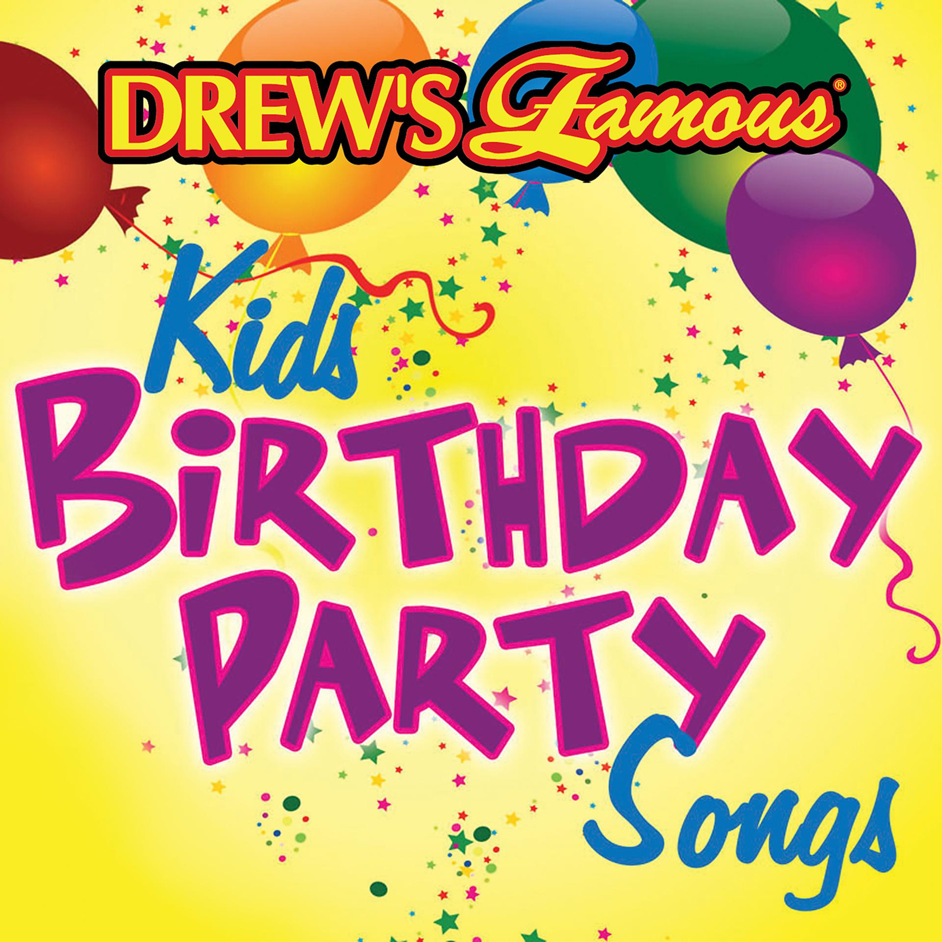 Постер альбома Drew's Famous Kids Birthday Party Songs