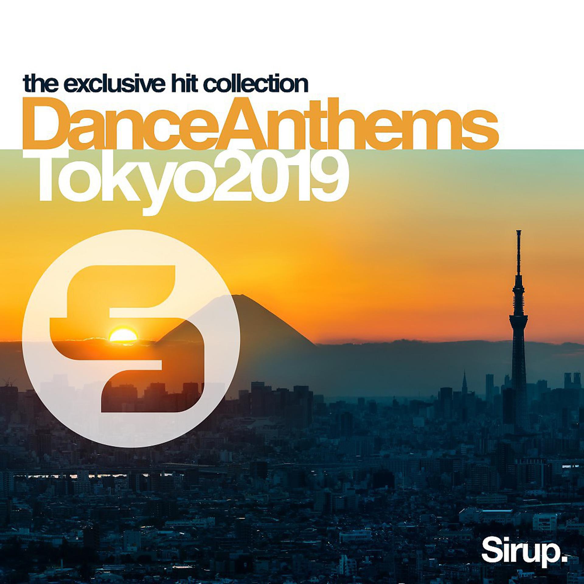 Постер альбома Sirup Dance Anthems Tokyo 2019