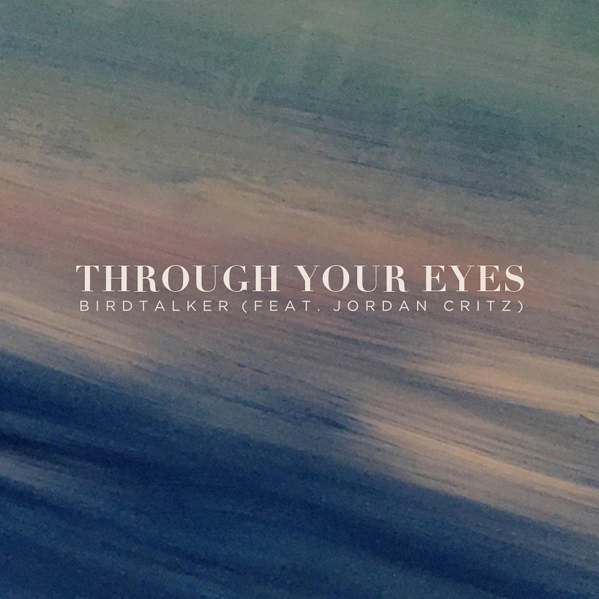 Постер альбома Through Your Eyes