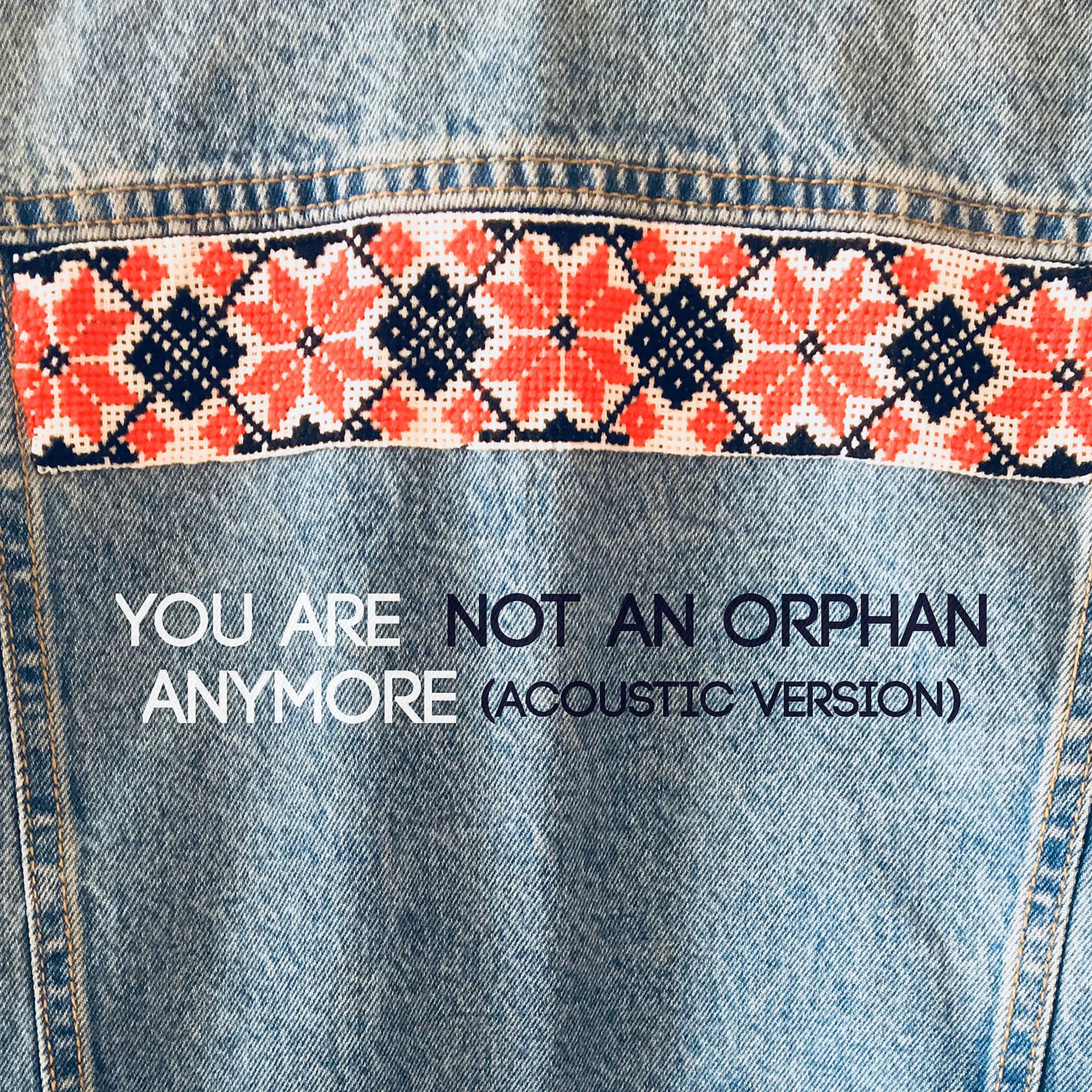 Постер альбома You Are Not an Orphan Anymore (Acoustic Version)