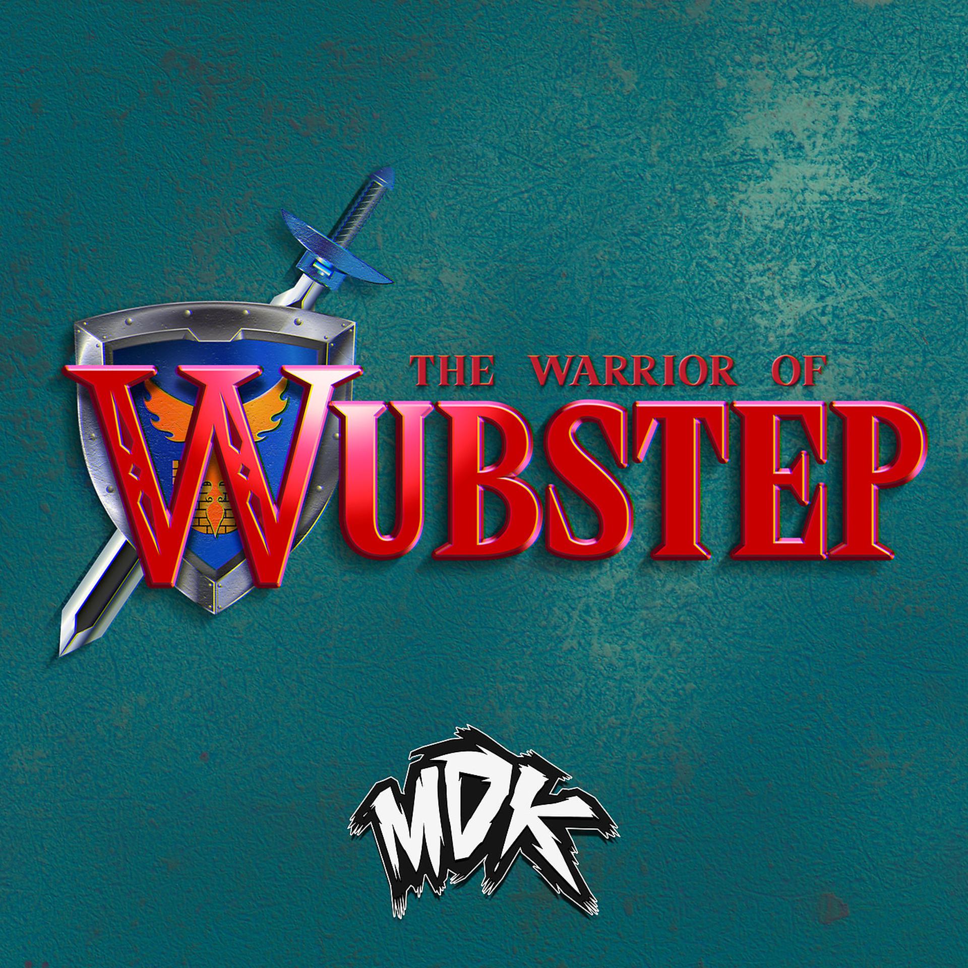 Постер альбома The Warrior of Wubstep